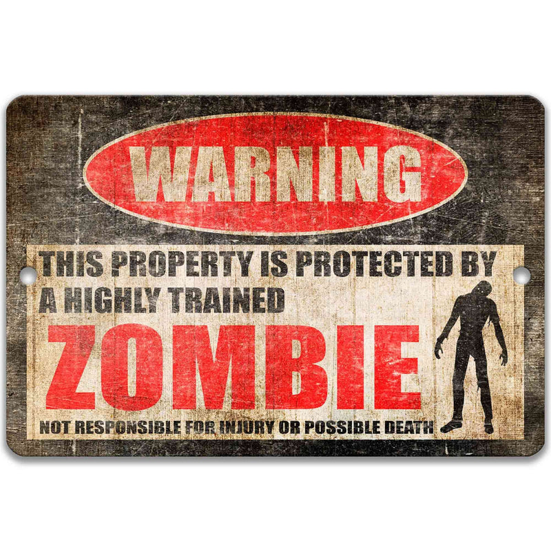 Funny Zombie Warning for Indoor or Outdoor Decor - Zombie and Cryptozoology Lover Gift - Designs by Linda Nee