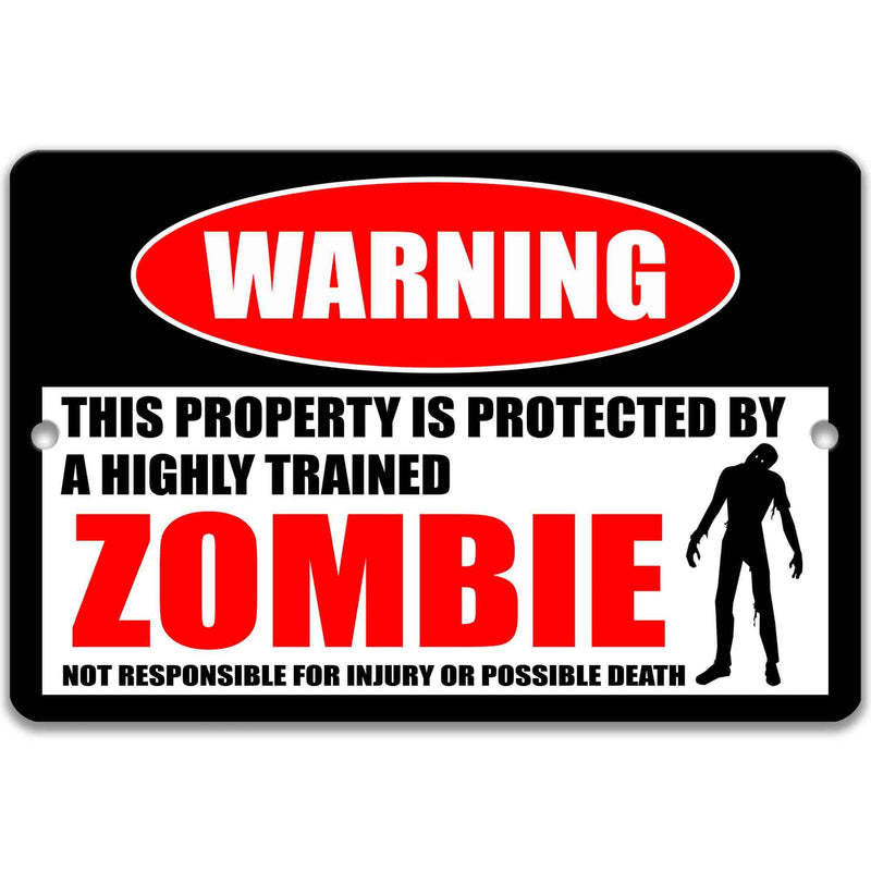 Funny Zombie Warning for Indoor or Outdoor Decor - Zombie and Cryptozoology Lover Gift - Designs by Linda Nee