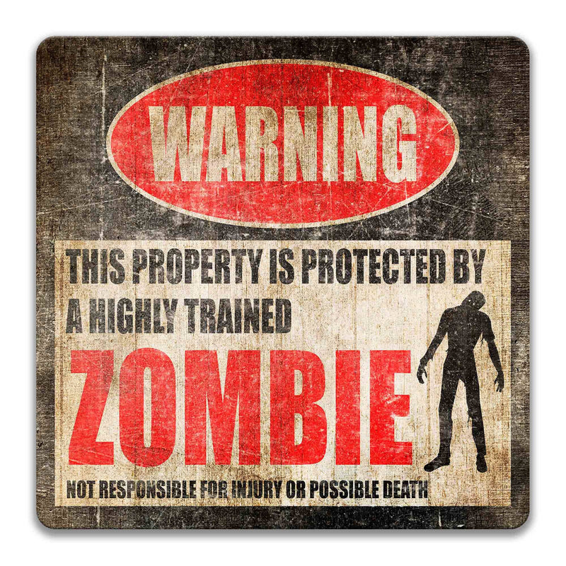 Funny Zombie Warning for Indoor or Outdoor Decor - Zombie and Cryptozoology Lover Gift - Designs by Linda Nee