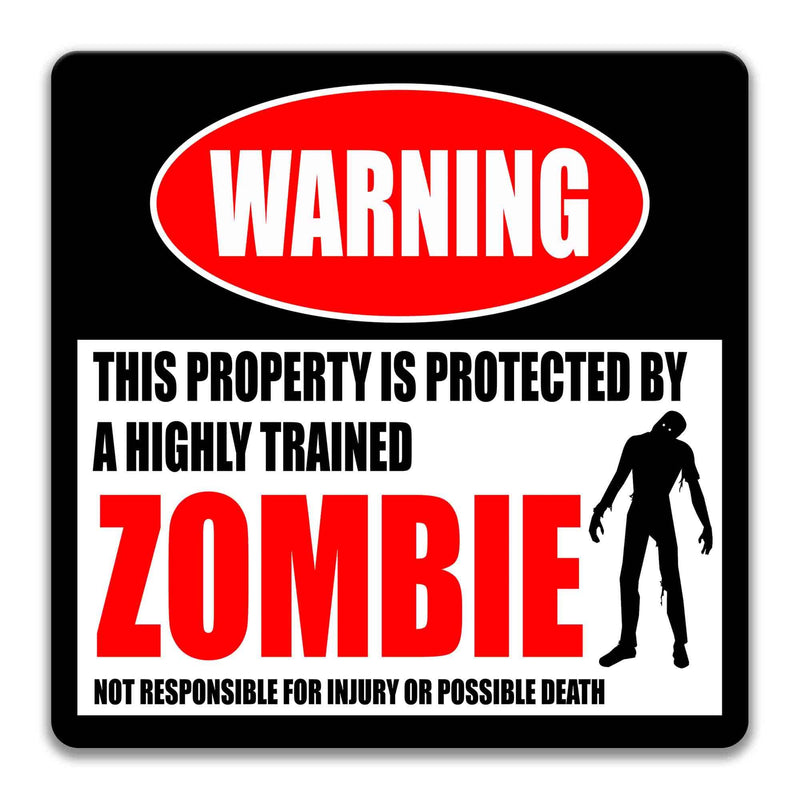 Funny Zombie Warning for Indoor or Outdoor Decor - Zombie and Cryptozoology Lover Gift - Designs by Linda Nee