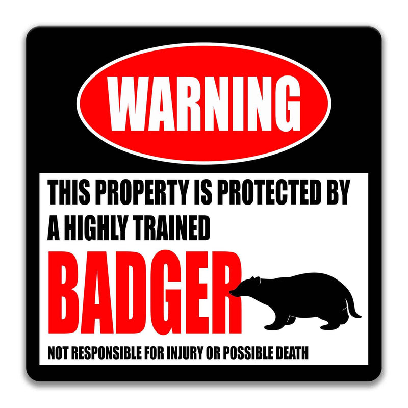 Funny Badger Metal Sign - Warning for Badger Fans and Honey Lovers - Outdoor Yard Decor Gift - Tin Sign - Designs by Linda Nee