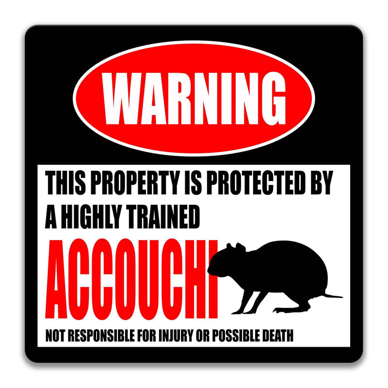 Accouchi Warning Sign - Funny Accouchi Decor for Cabins - Designs by Linda Nee