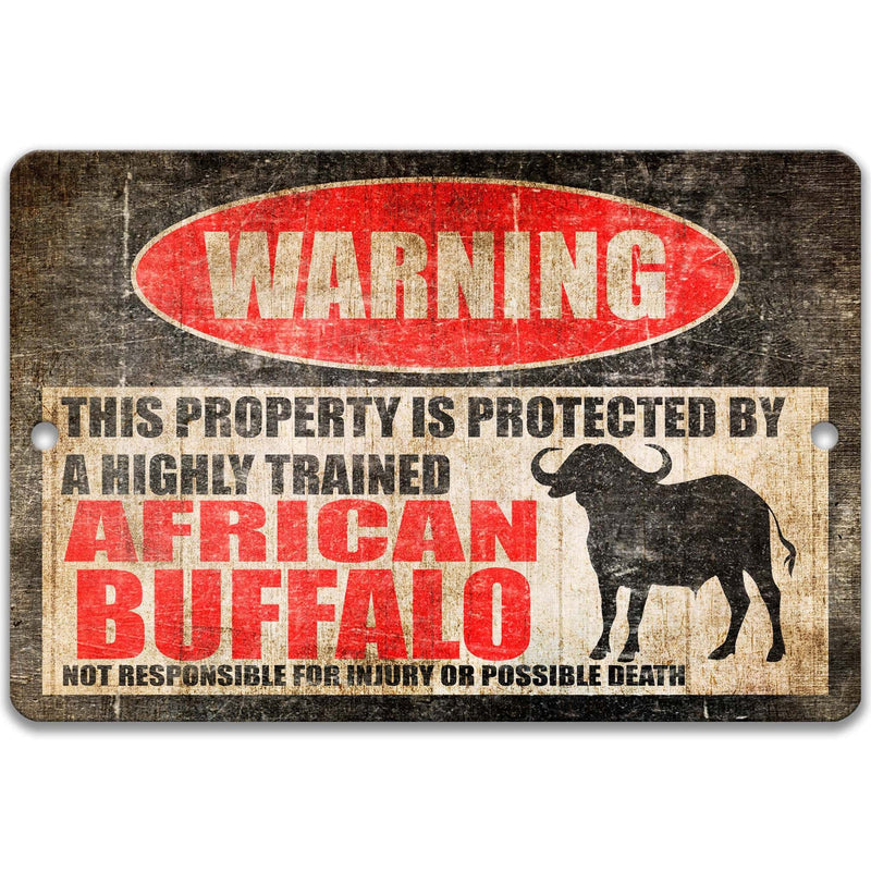 Warning Funny African Buffalo Metal Sign - Available in Multiple Sizes - Indoor or Outdoor Use - Designs by Linda Nee