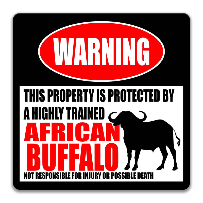 Warning Funny African Buffalo Metal Sign - Available in Multiple Sizes - Indoor or Outdoor Use - Designs by Linda Nee