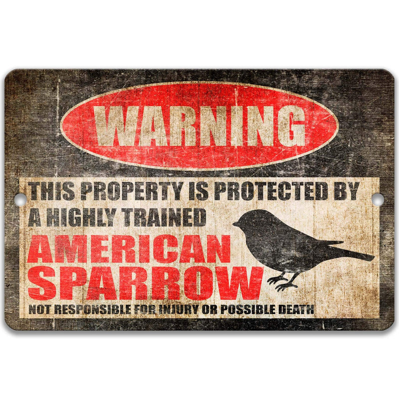 American Sparrow Warning Sign - Funny Backyard Decor - Bird Lover Gift Idea - Designs by Linda Nee