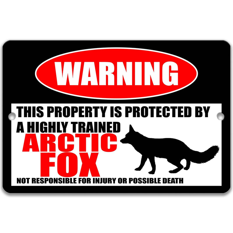 Arctic Fox Funny Warning Sign - Decor for Home - Indoor and Outdoor Use - Designs by Linda Nee