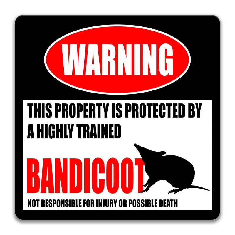 Bandicoot Warning Sign - Bung - Marti - Funny and Unique Sign - Designs by Linda Nee