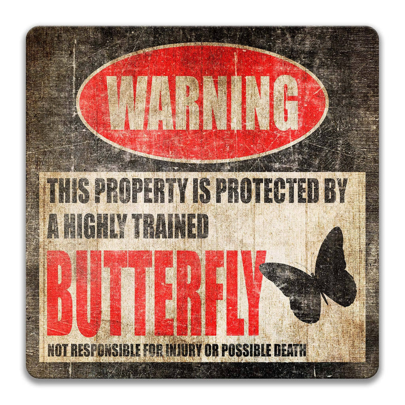 Funny Butterfly Warning Sign for Flower Gardens and Campsites - Available in Multiple Sizes - Nature Lover - Garden Sign - Designs by Linda Nee