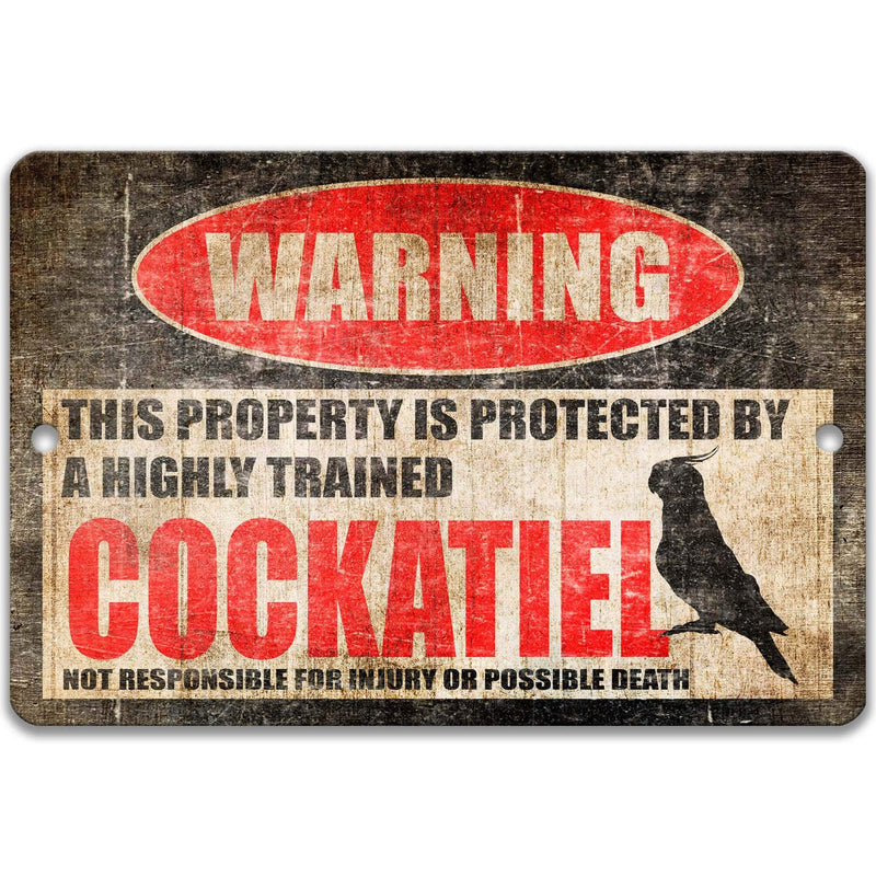 Funny Cockatiel Warning Sign - Australian Parrot Decor - Birder Gifts - Tropical Birds - Designs by Linda Nee