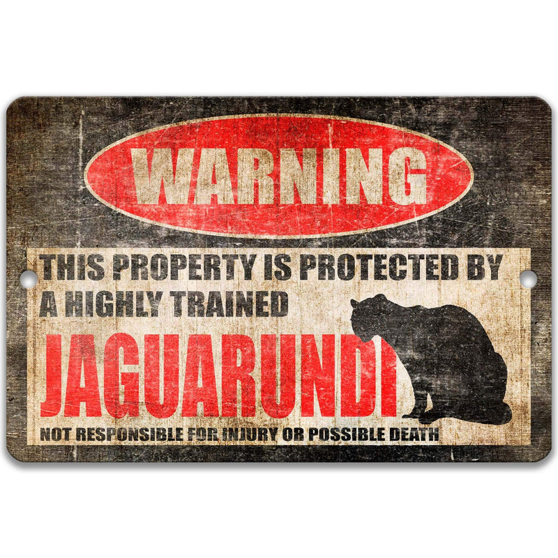 Funny Jaguarundi Warning Sign, Beware of Jaguarundi Sign, Feline, Wildcat - Designs by Linda Nee