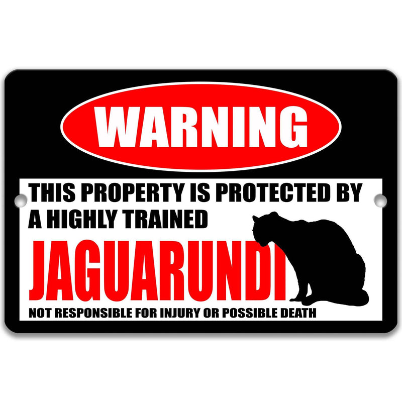 Funny Jaguarundi Warning Sign, Beware of Jaguarundi Sign, Feline, Wildcat - Designs by Linda Nee