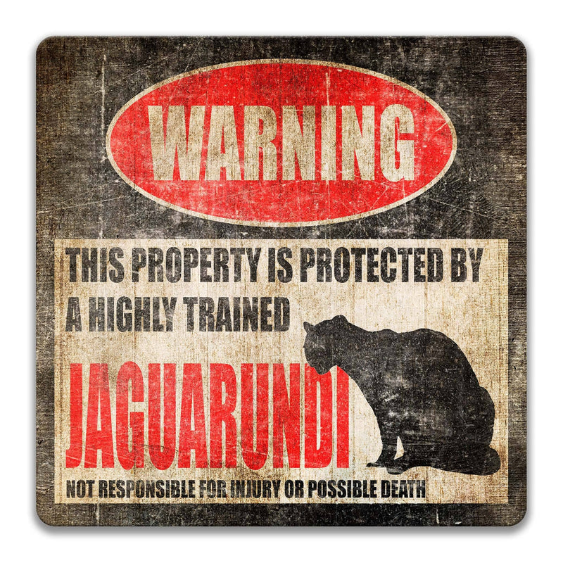 Funny Jaguarundi Warning Sign, Beware of Jaguarundi Sign, Feline, Wildcat - Designs by Linda Nee