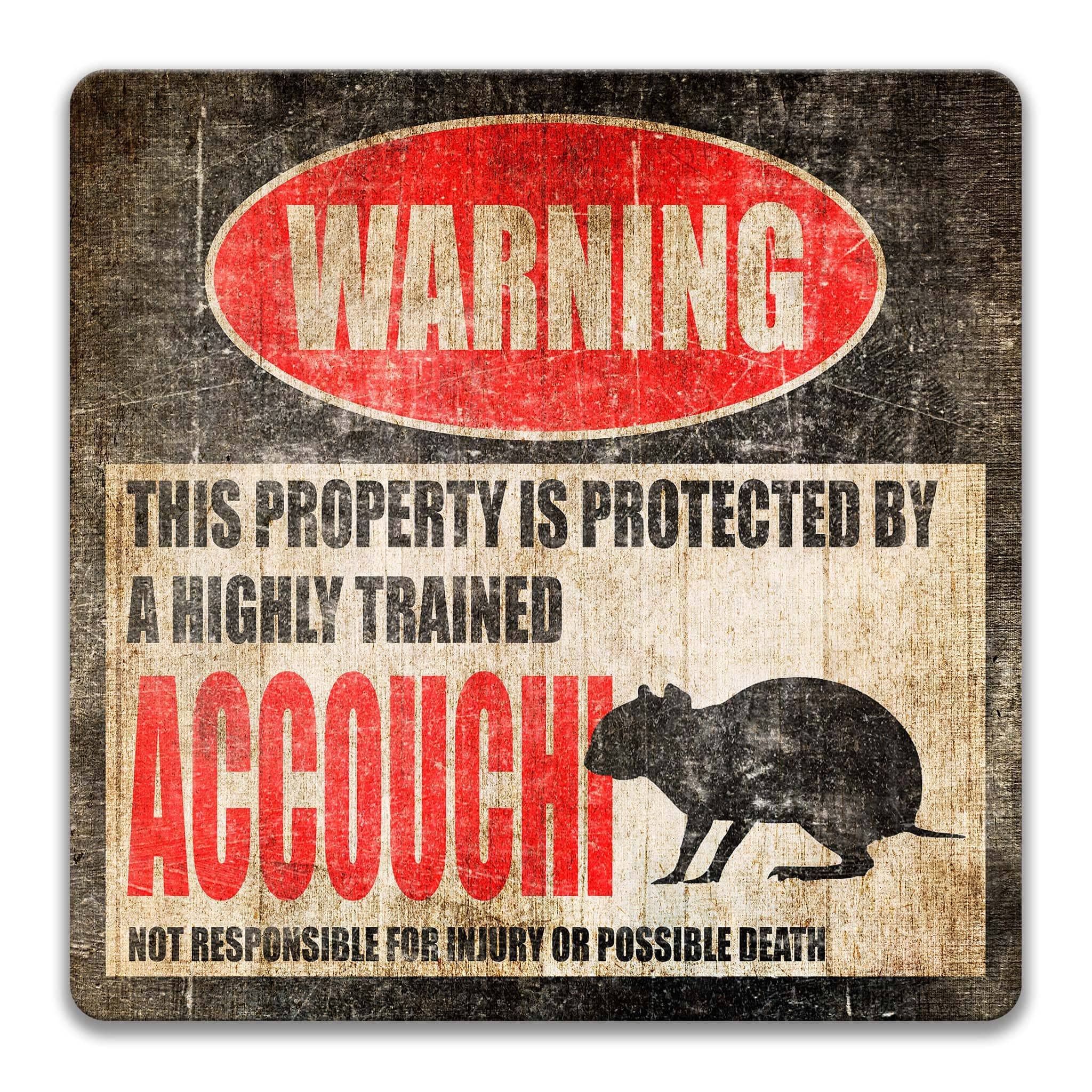 Accouchi Warning Sign - Funny Accouchi Decor for Cabins