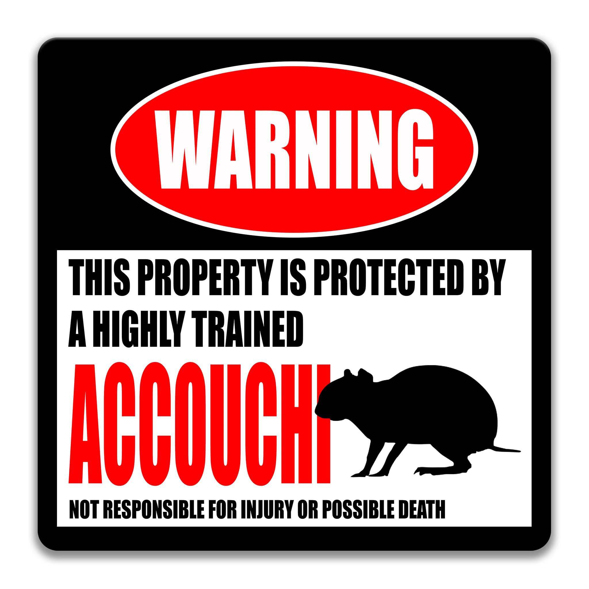 Accouchi Warning Sign - Funny Accouchi Decor for Cabins