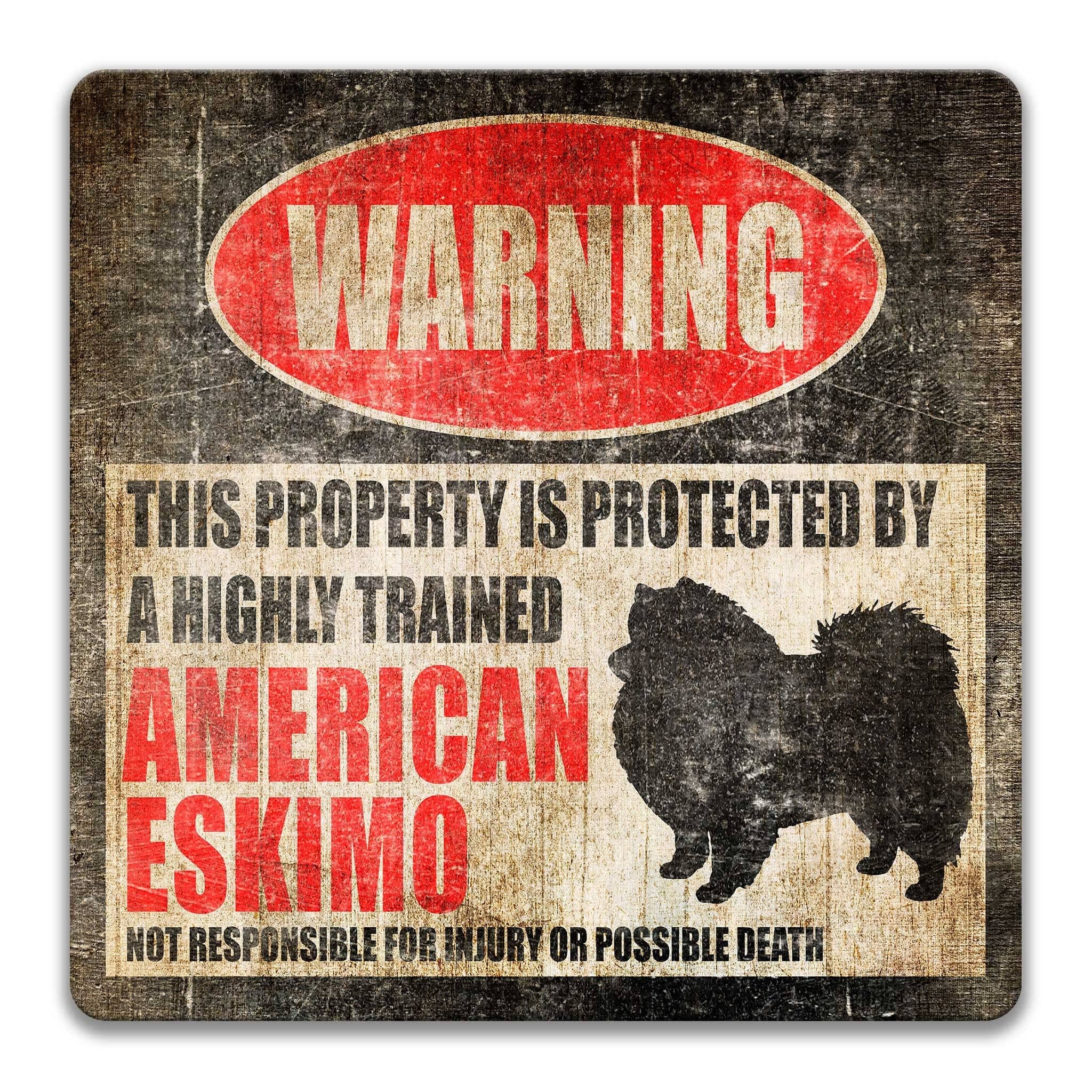 American Eskimo Dog Warning Sign - Property Protected by a Highly Trained Dog