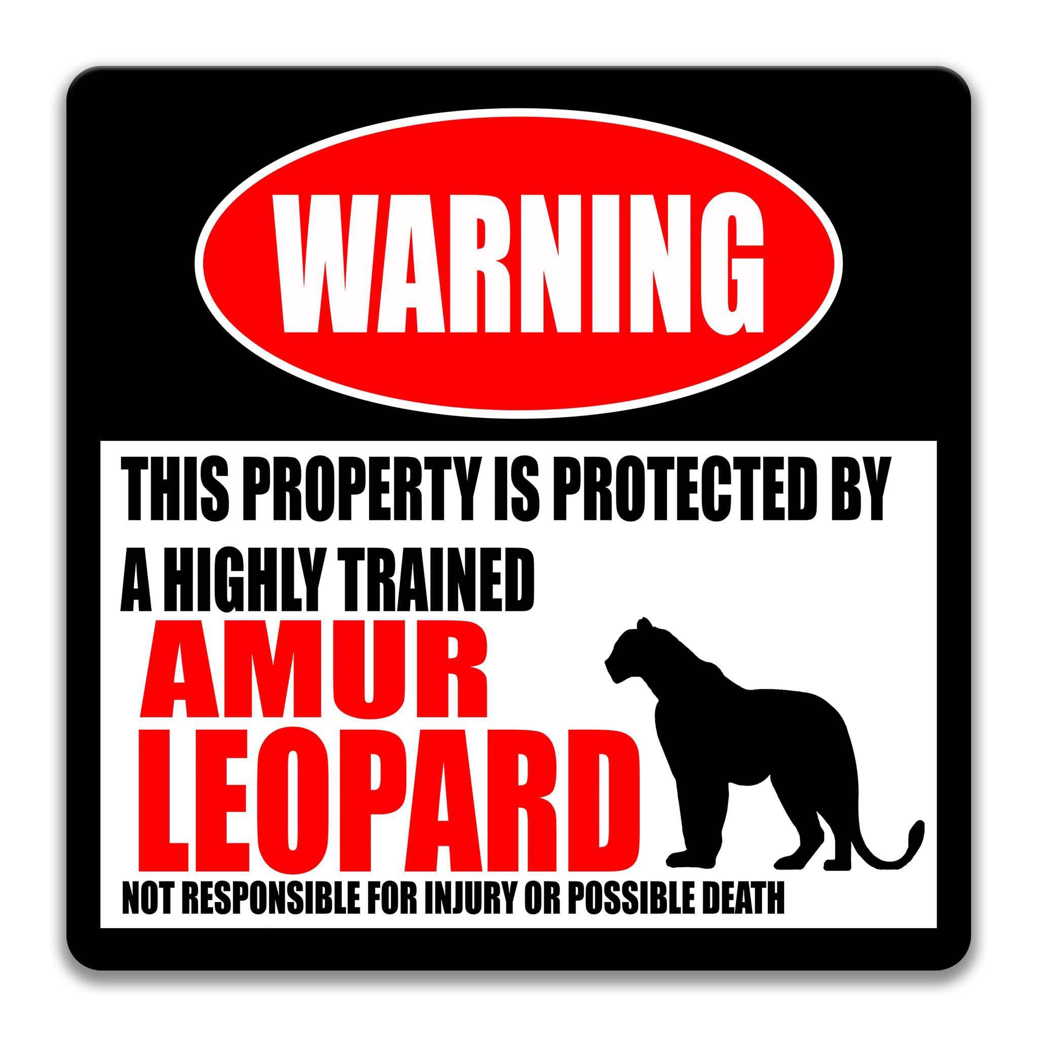 Amur Leopard Warning Sign - Funny Warning Decor - Available in Multiple Sizes