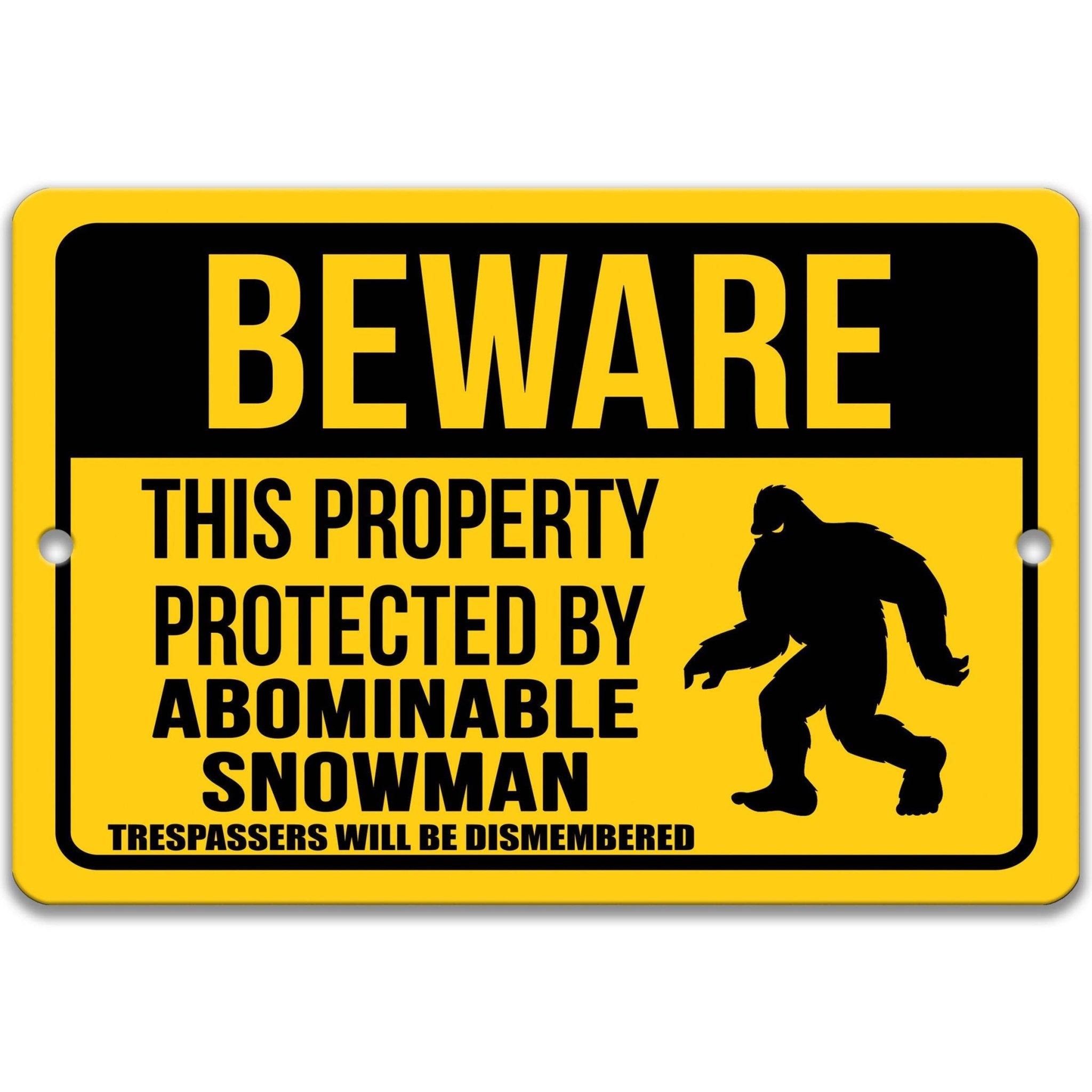 Beware This Property Protected by Abominable Snowman No Trespassing Metal Sign