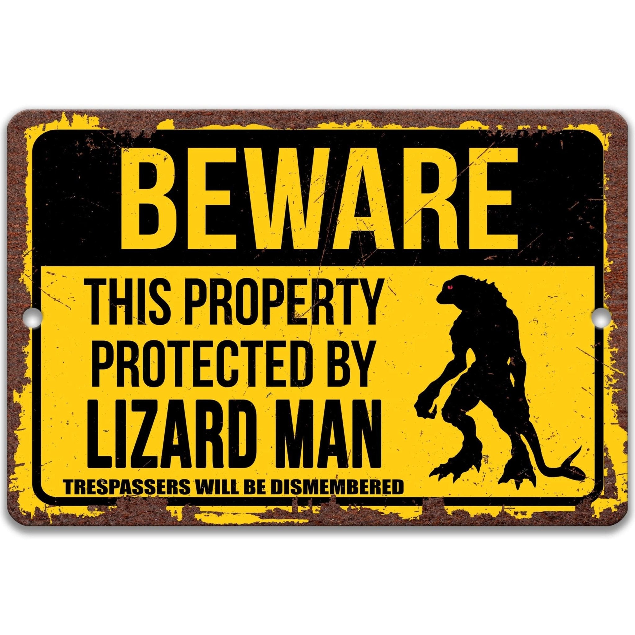 Beware This Property Protected by Lizard Man No Trespassing Metal Sign