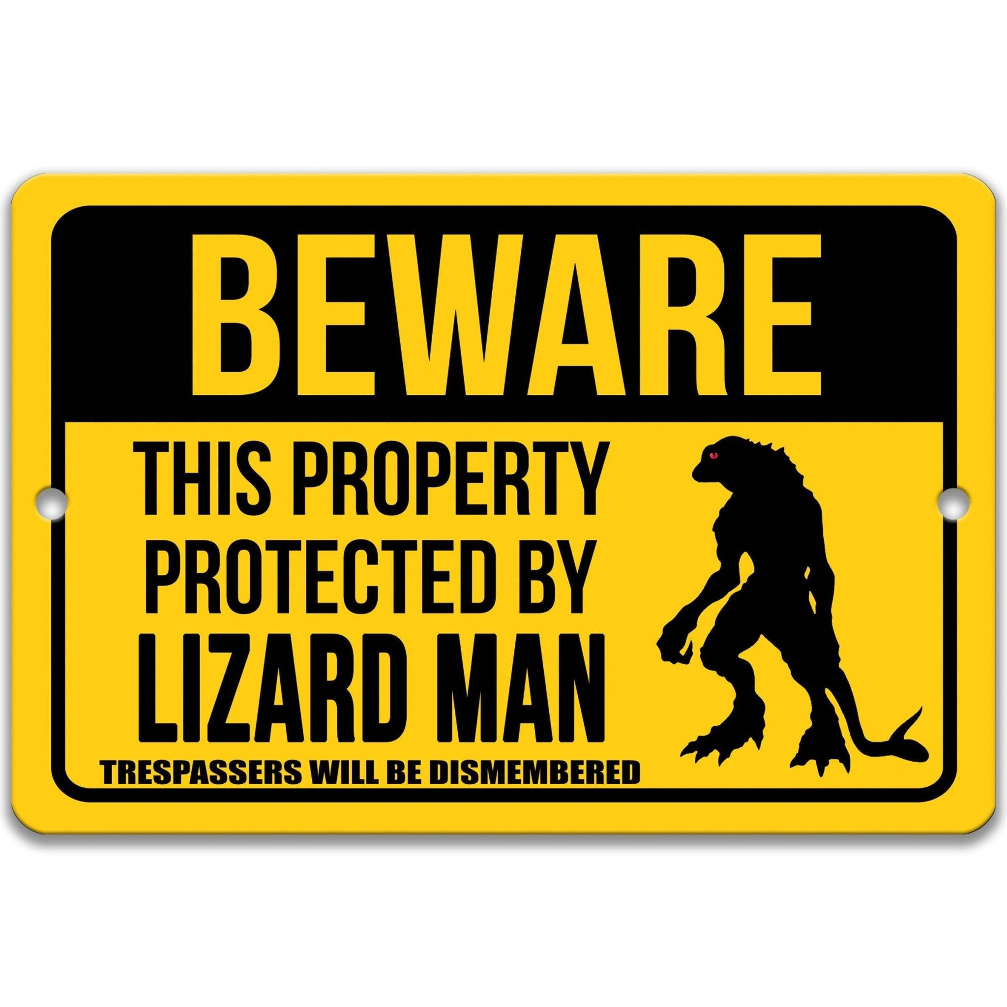 Beware This Property Protected by Lizard Man No Trespassing Metal Sign