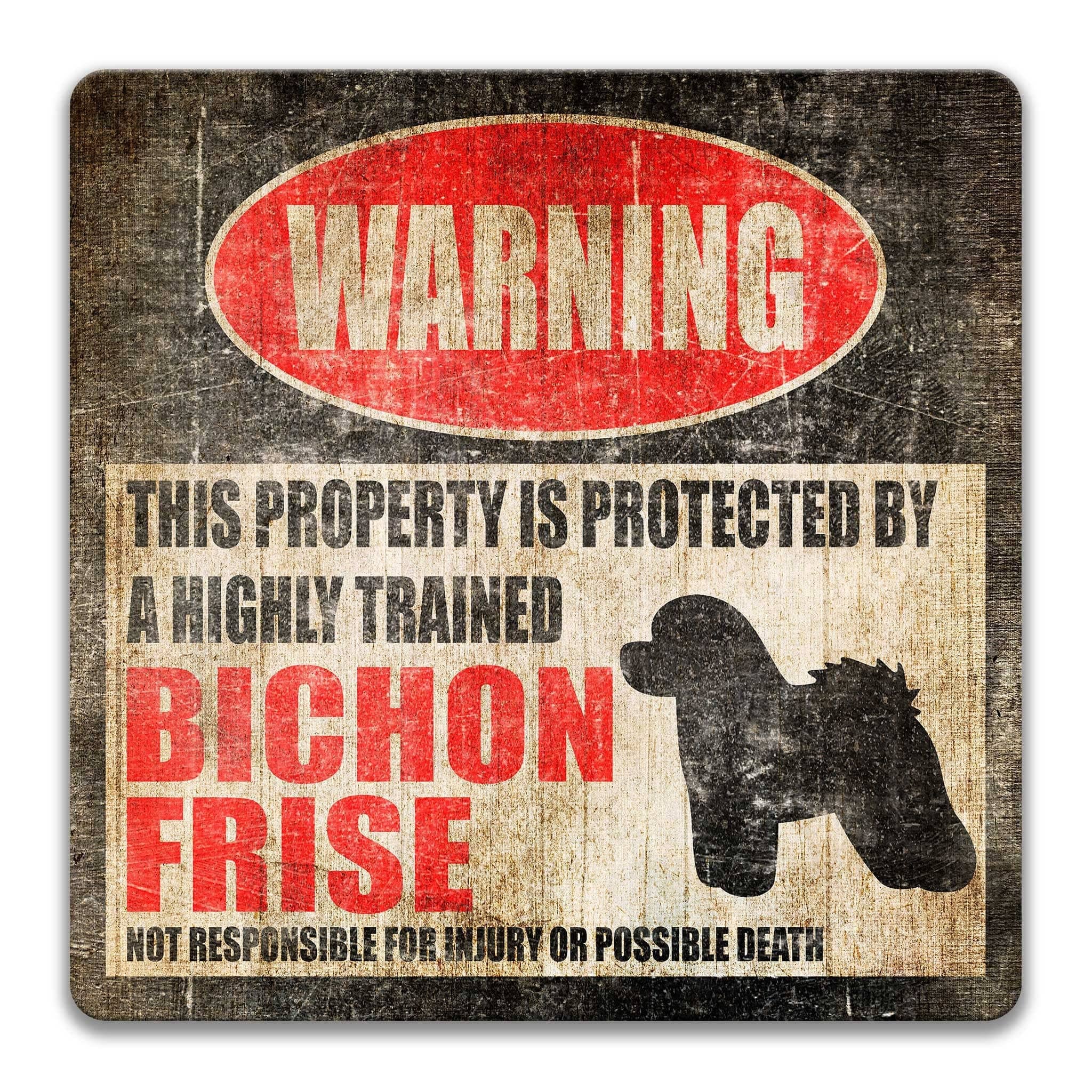 Bichon Frise Dog Warning Sign - Property Protected by a Highly Trained Dog