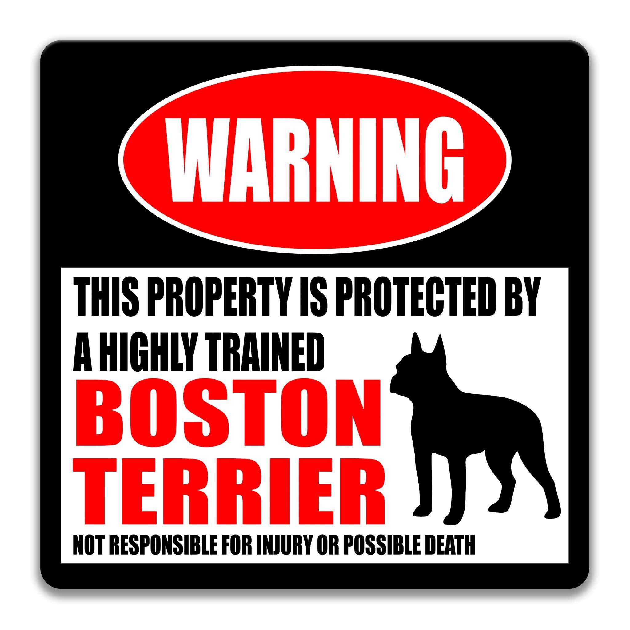 Boston Terrier Dog Warning Sign - Property Protected by a Highly Trained Dog