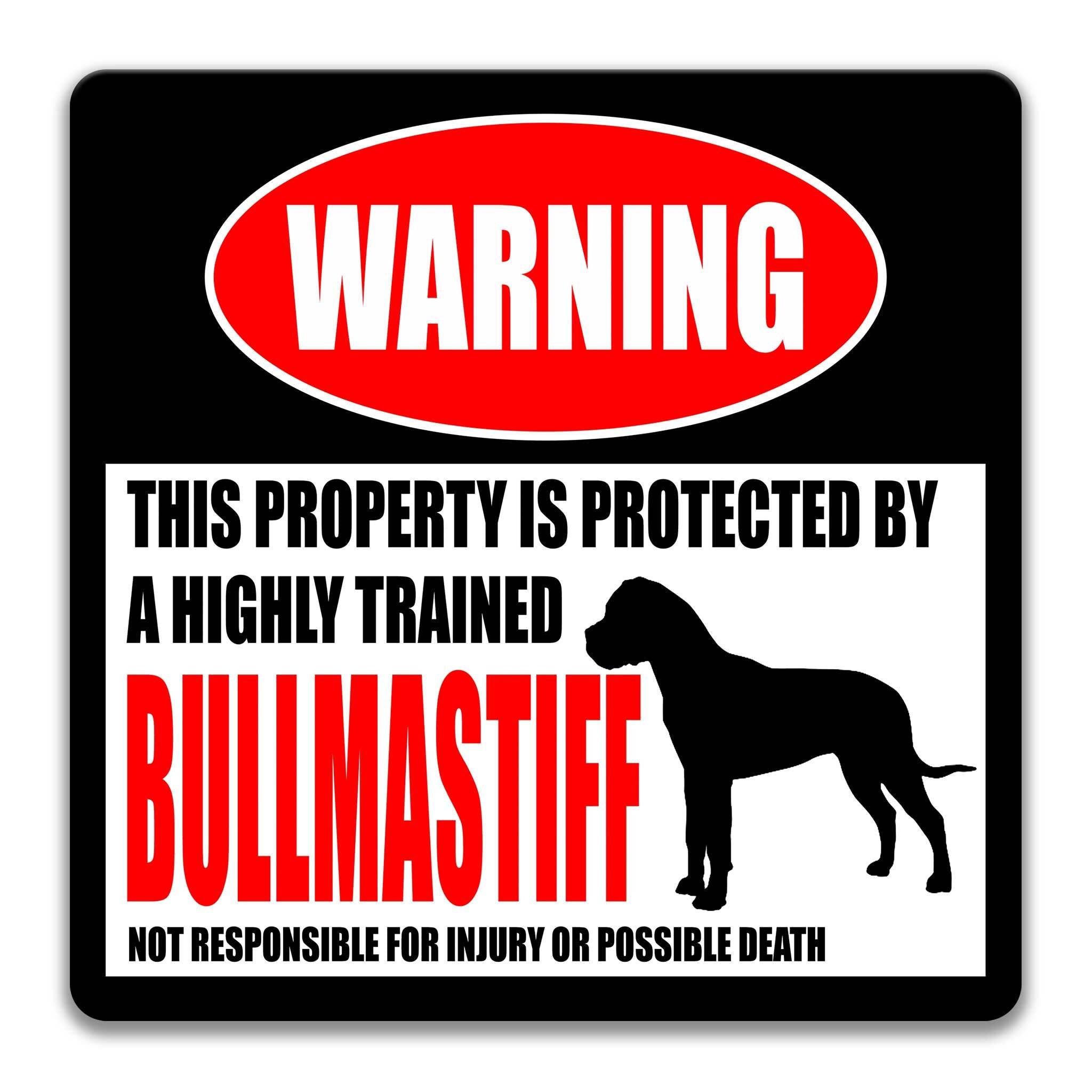 Bullmastiff Dog Warning Sign - Property Protected by a Highly Trained Dog