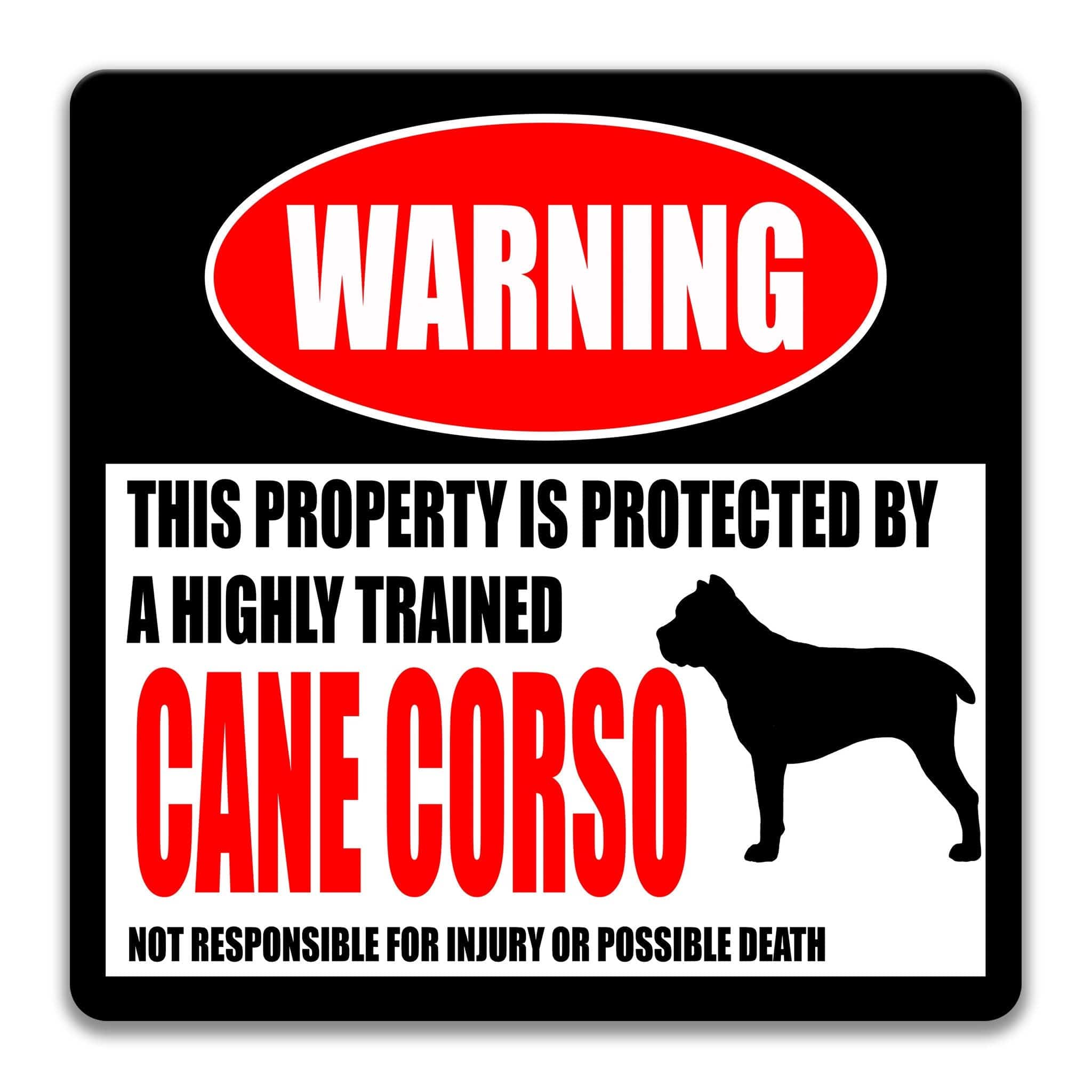 Cane Corso Dog Warning Sign - Property Protected by a Highly Trained Dog