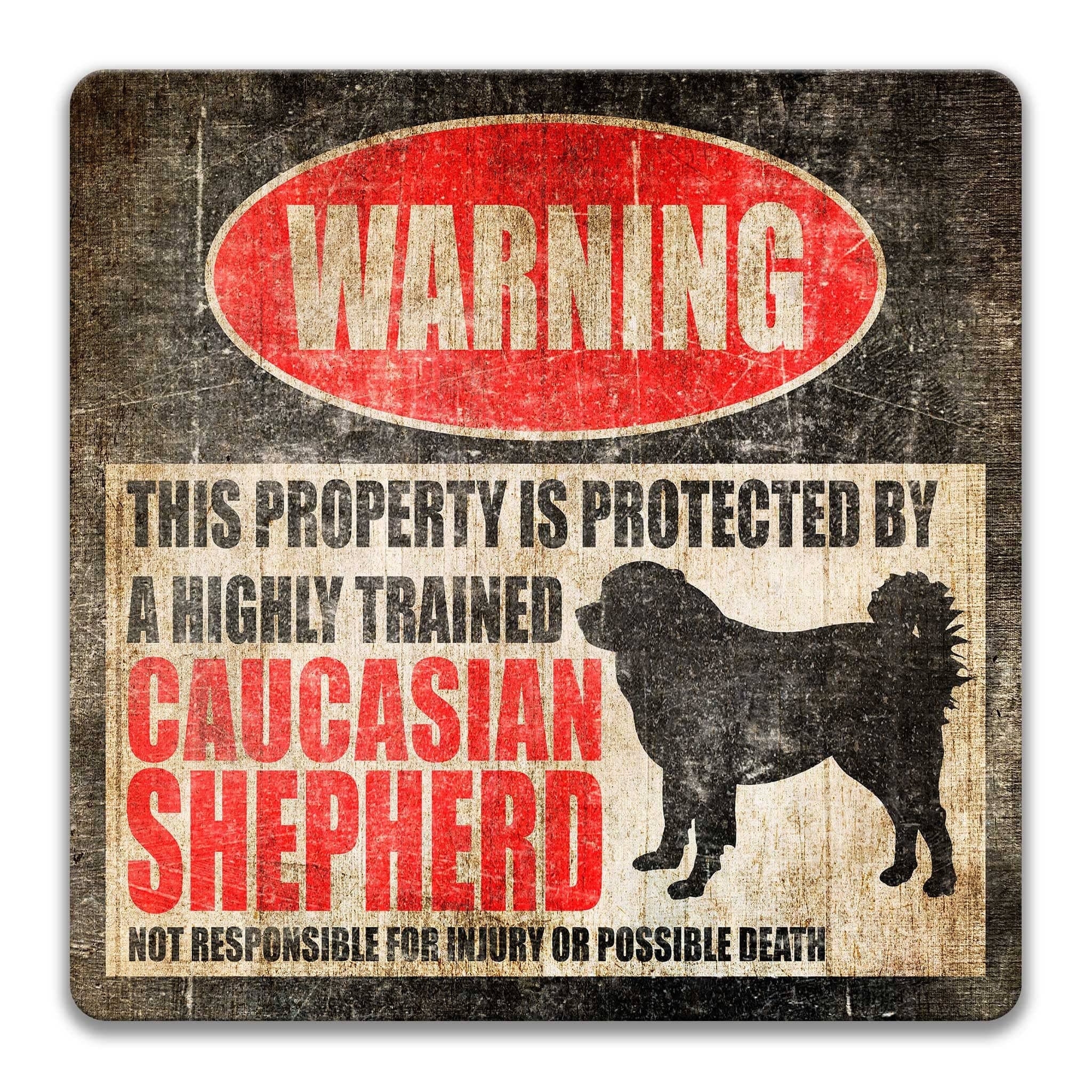 Caucasian Shepherd Dog Warning Sign - Property Protected by a Highly Trained Dog