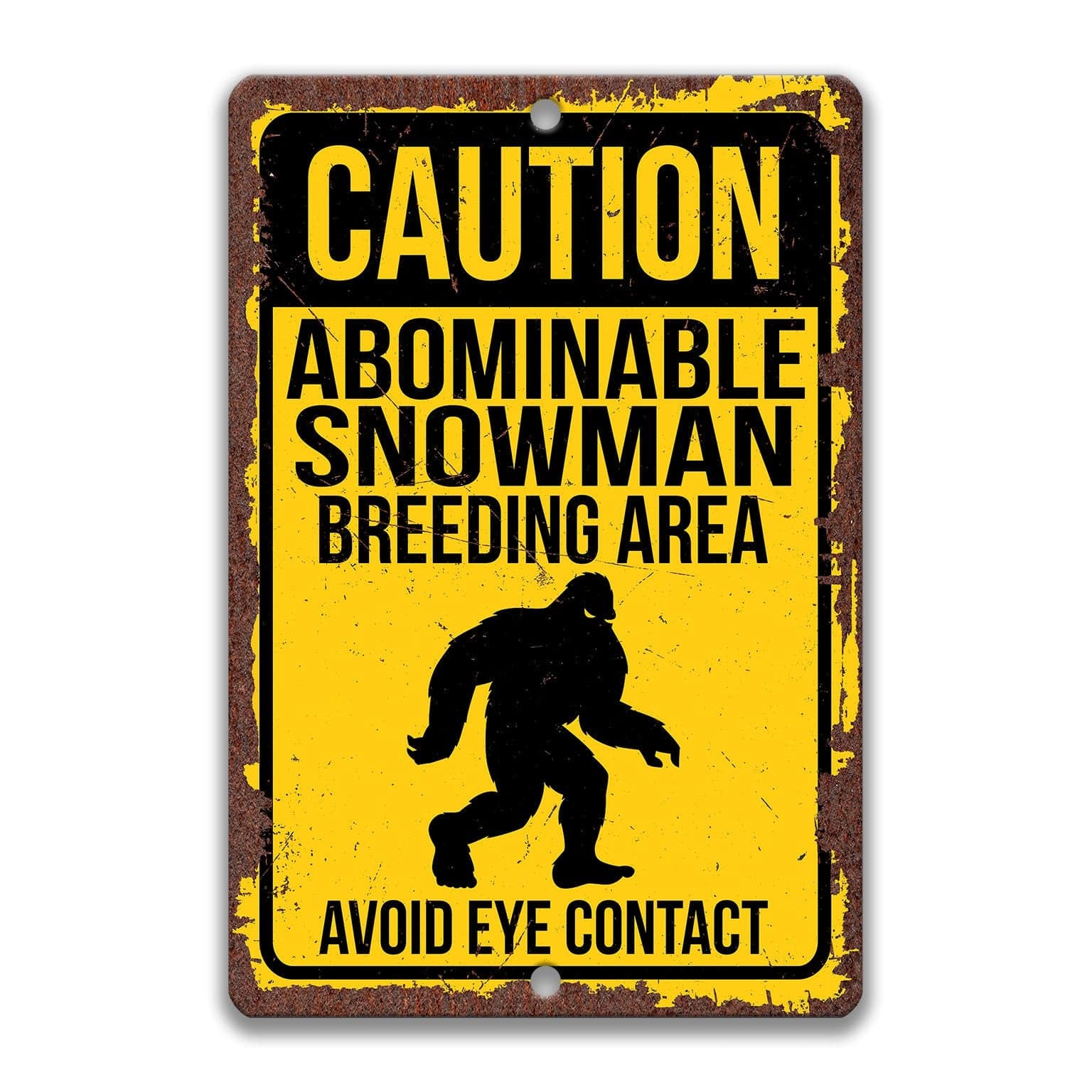 Caution Abominable Snowman Breeding Area Avoid Eye Contact Sign