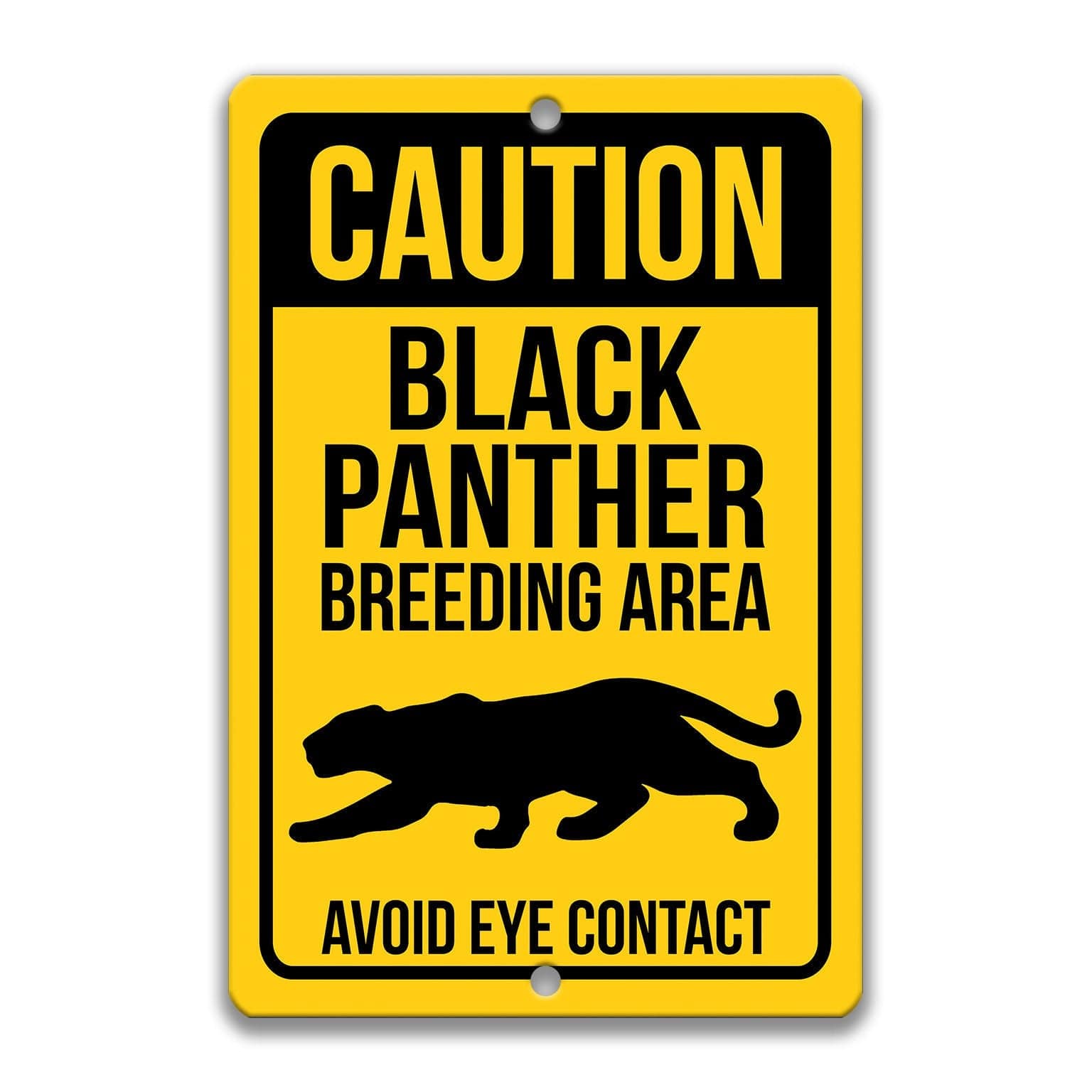 Caution Black Panther Breeding Area Avoid Eye Contact Sign