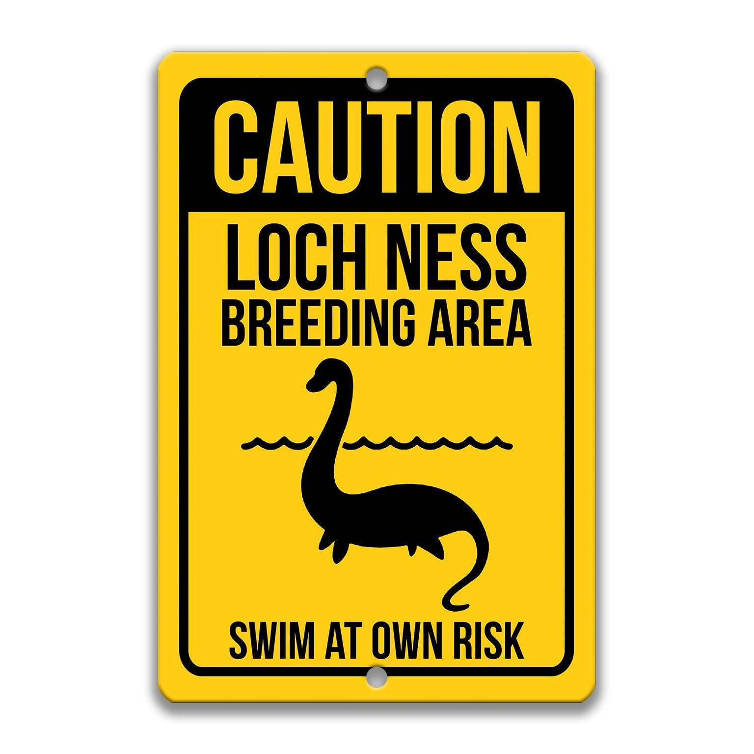 Caution Loch Ness Monster Breeding Area Swim at Own Risk Sign