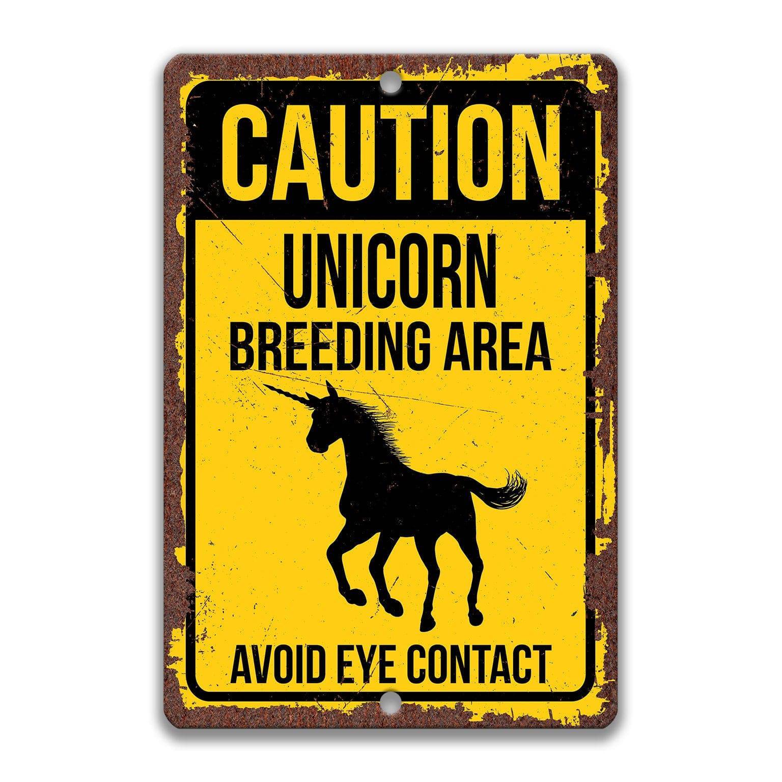 Caution Unicorn Breeding Area Avoid Eye Contact Sign