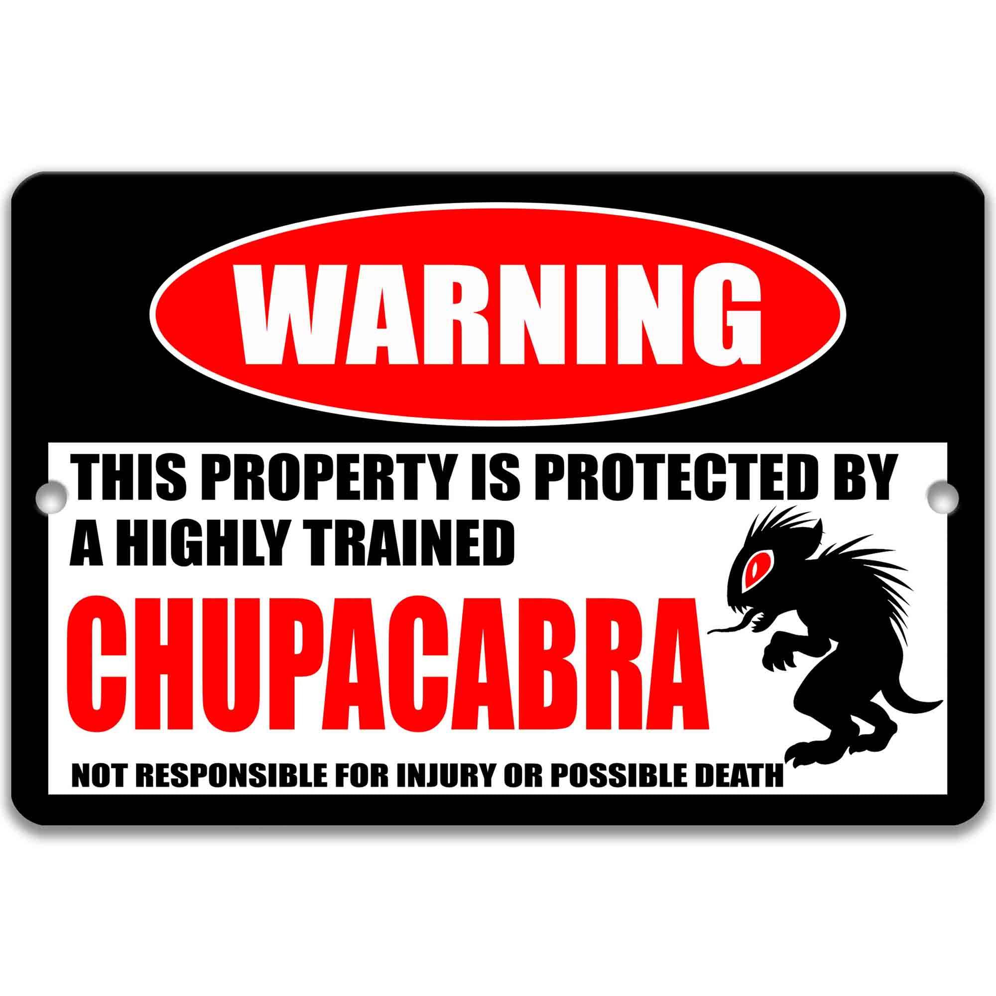 Chupacabra Warning Sign - Funny Cryptozoological Decor