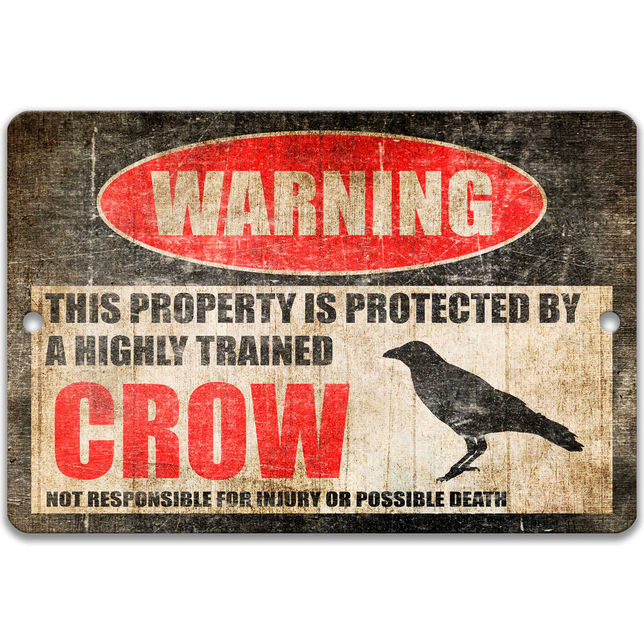 Cute Crow Warning Sign - Funny Metal Yard Sign No Trespassing - Available in Multiple Sizes