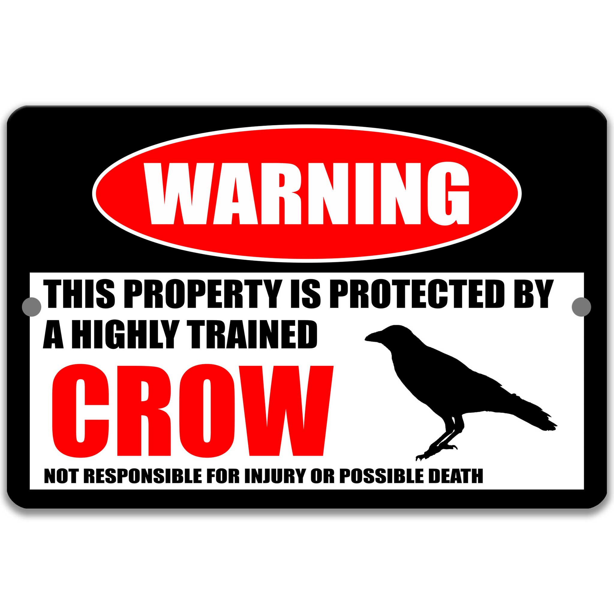 Cute Crow Warning Sign - Funny Metal Yard Sign No Trespassing - Available in Multiple Sizes