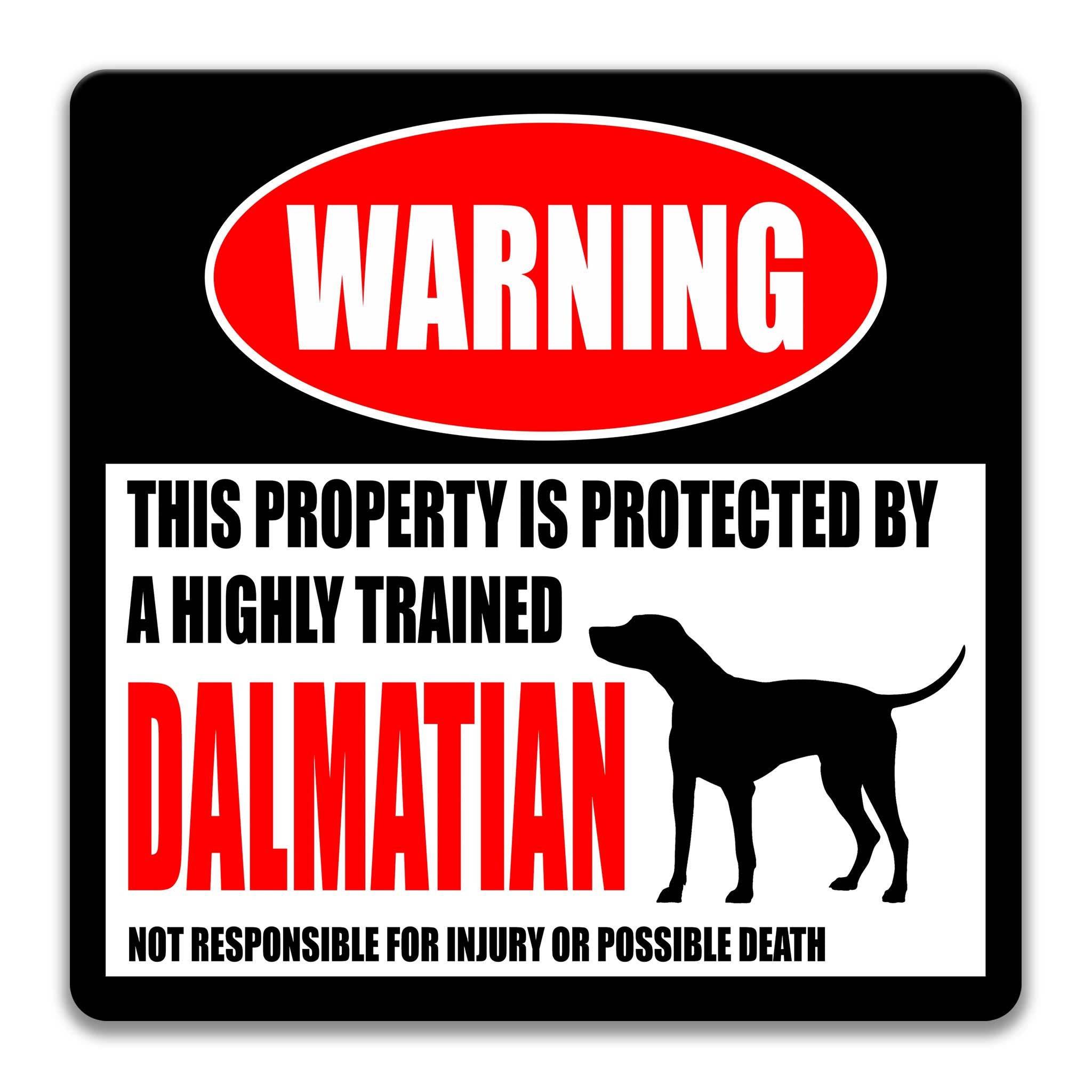 Dalmatian Dog Warning Sign - Property Protected by a Highly Trained Dog