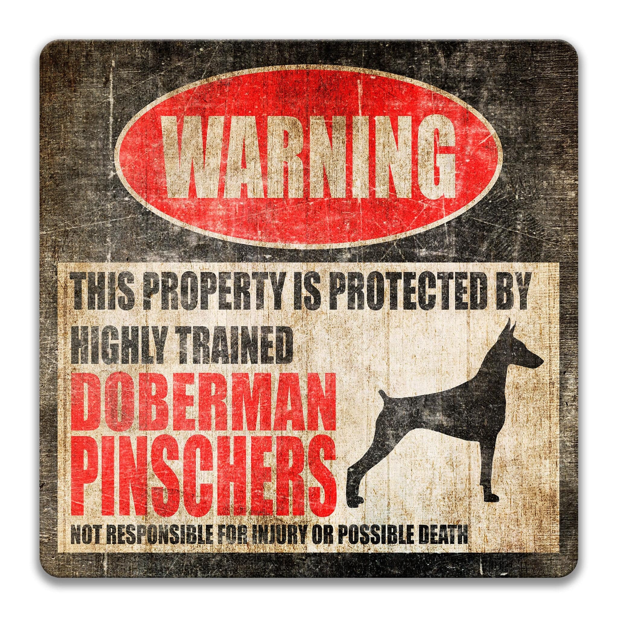 Doberman Pinschers Dog Warning Sign - Property Protected by a Highly Trained Dog