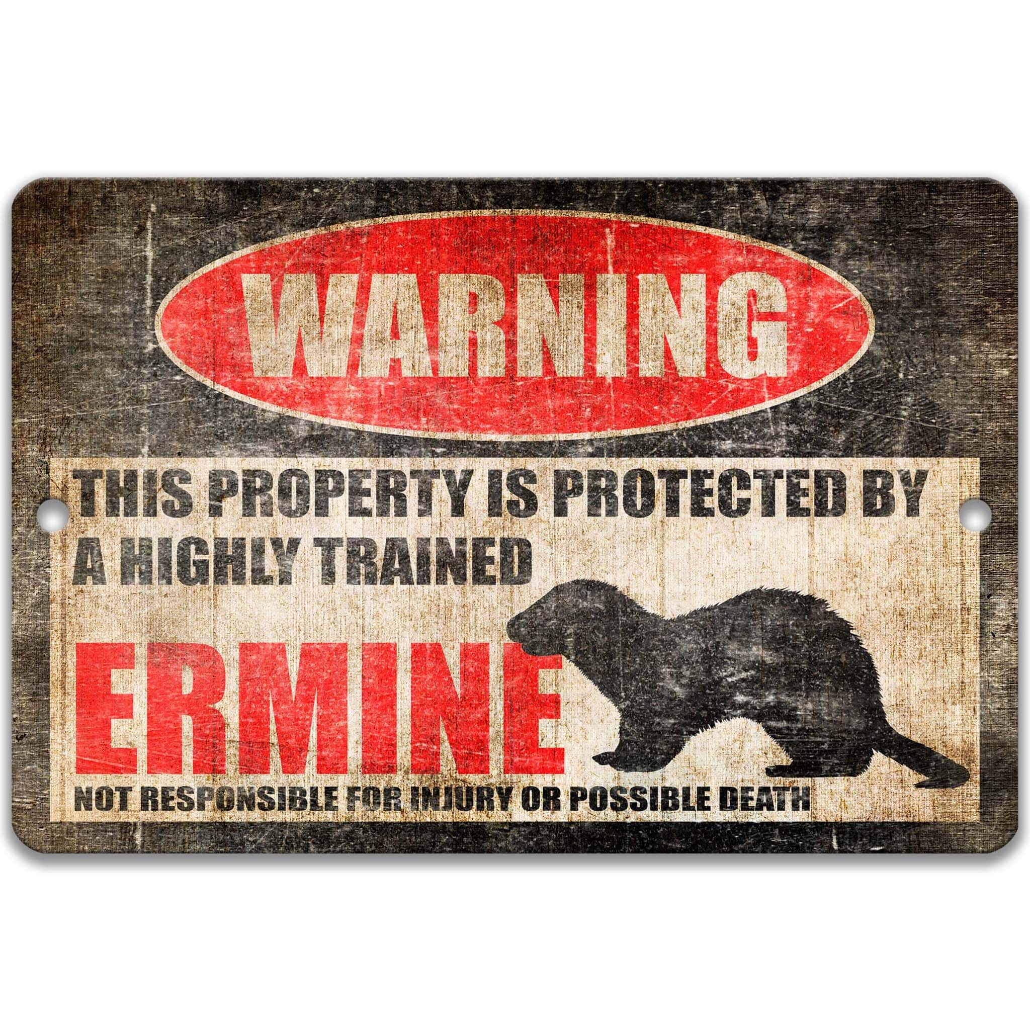 Ermine Warning Sign, Beware of Ermine Sign