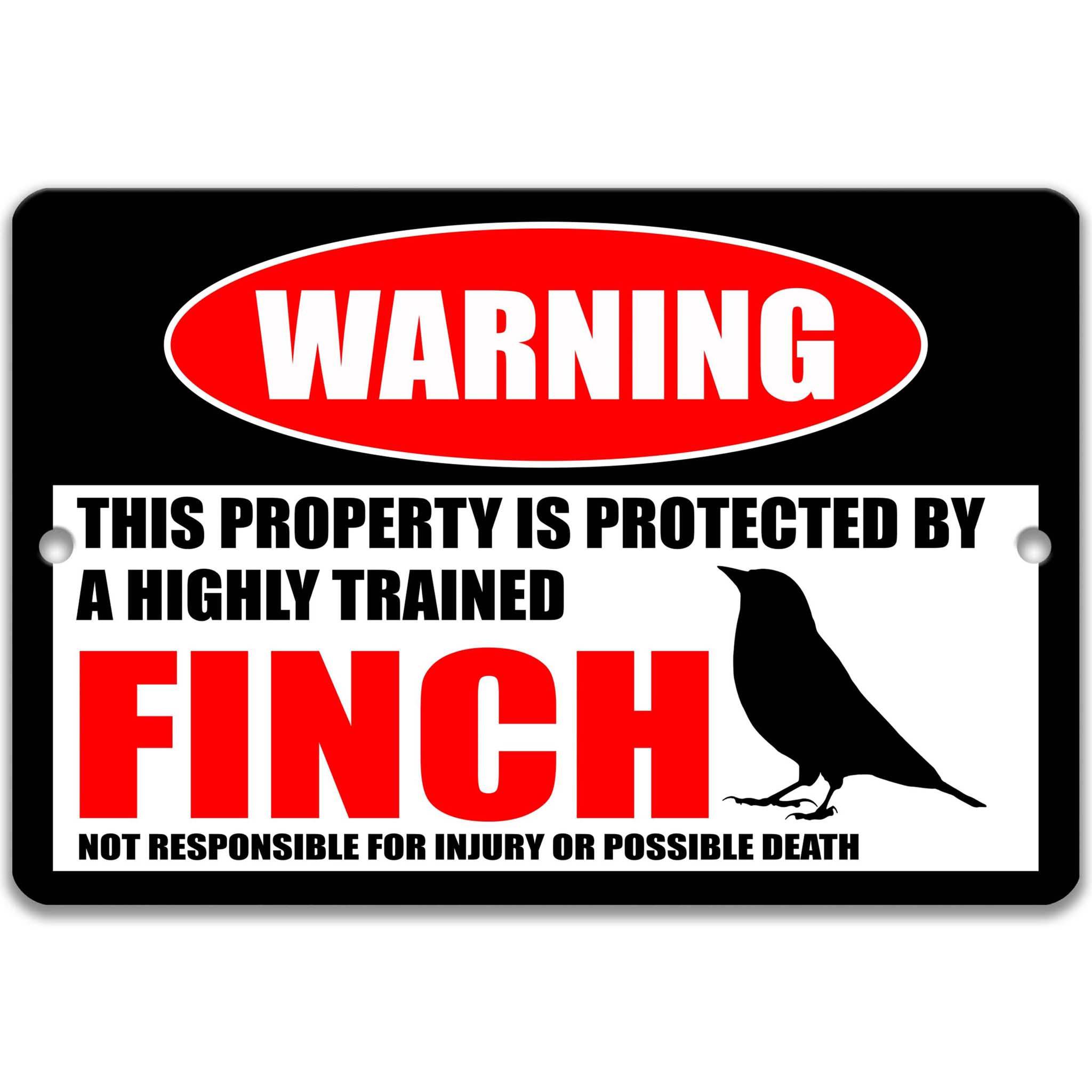 Finch Warning Sign, Beware of Finch, Backyard Bird Sign