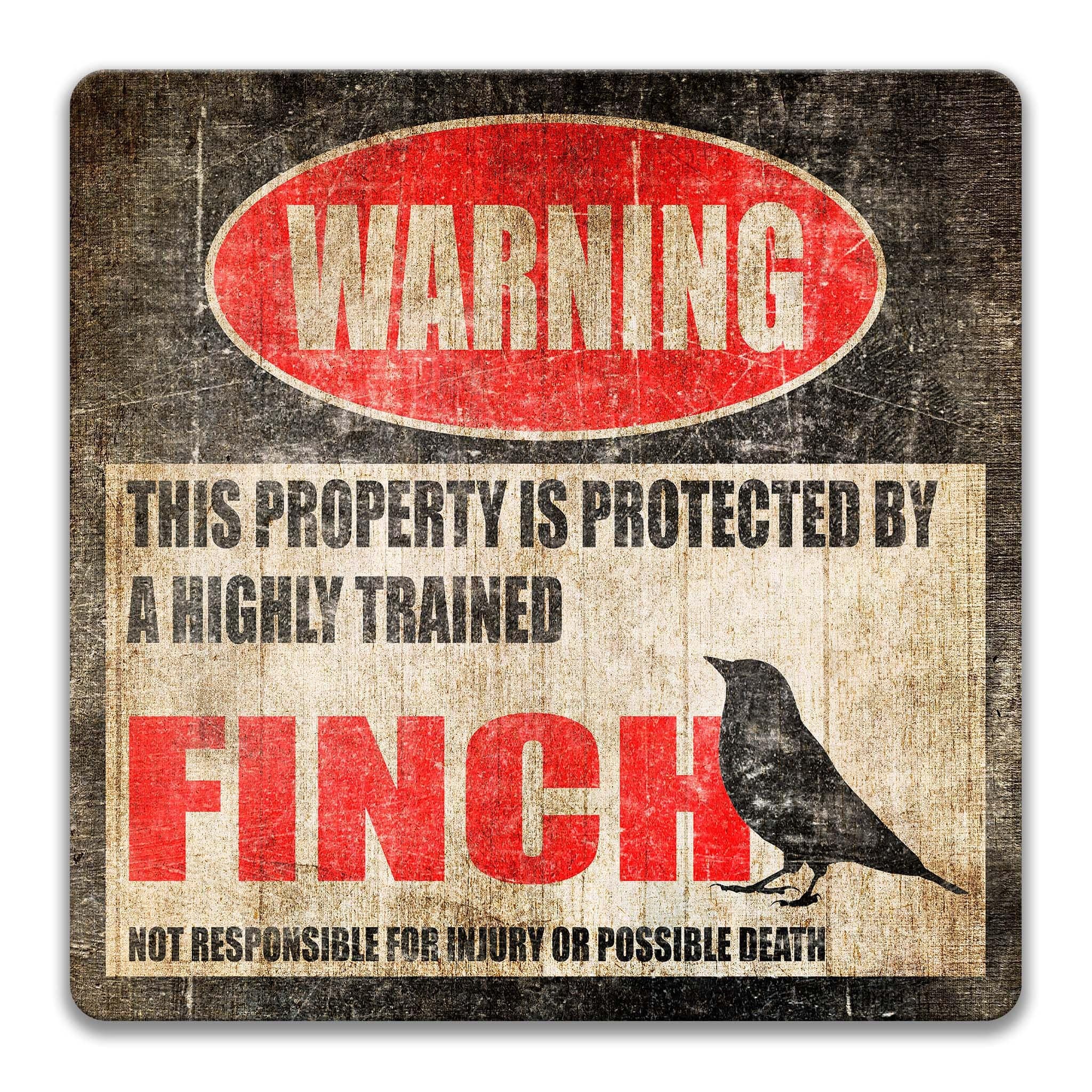 Finch Warning Sign, Beware of Finch, Backyard Bird Sign