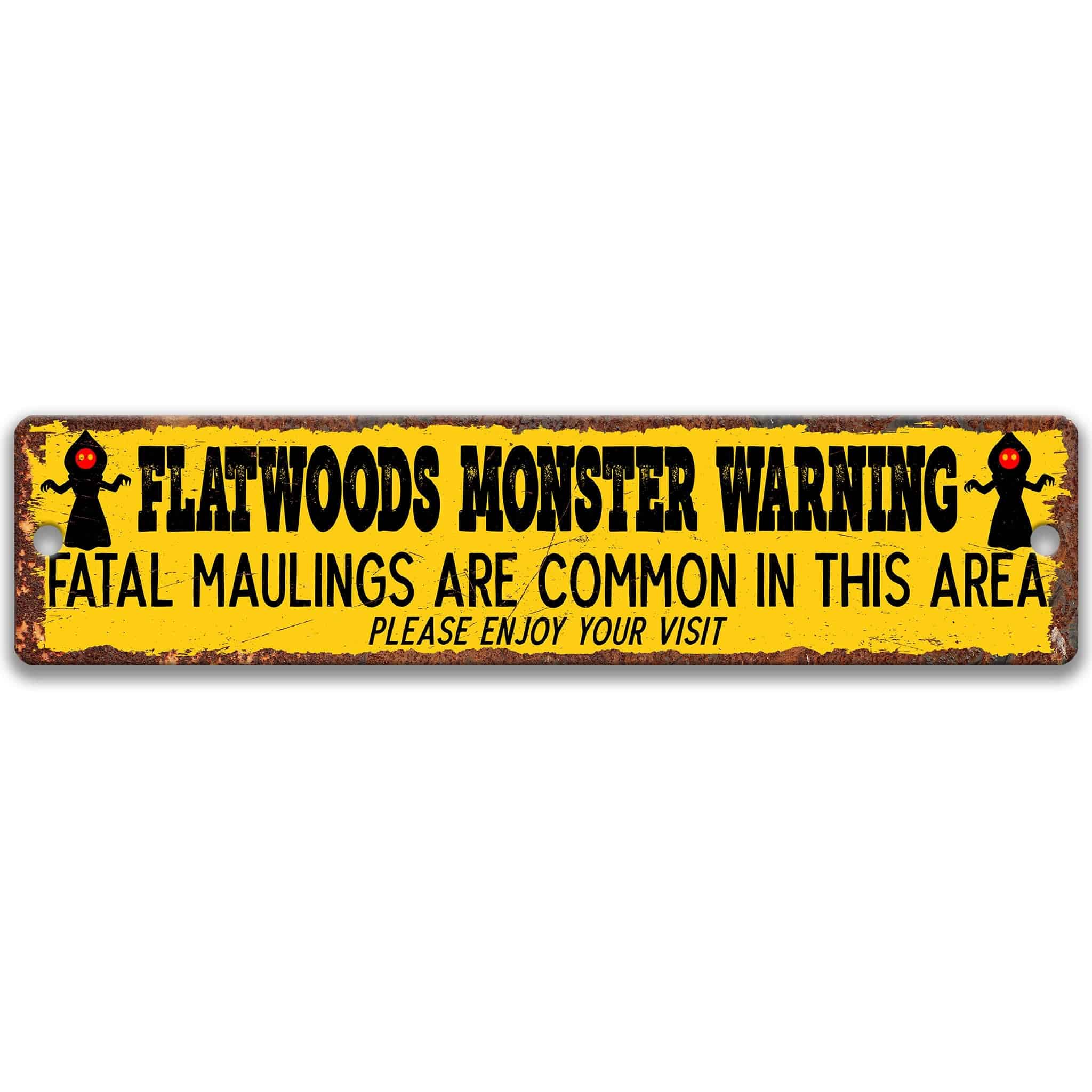 Flatwoods Monster Warning - Fatal Maulings are Common in this Area Please Enjoy Your Visit Metal Street Sign