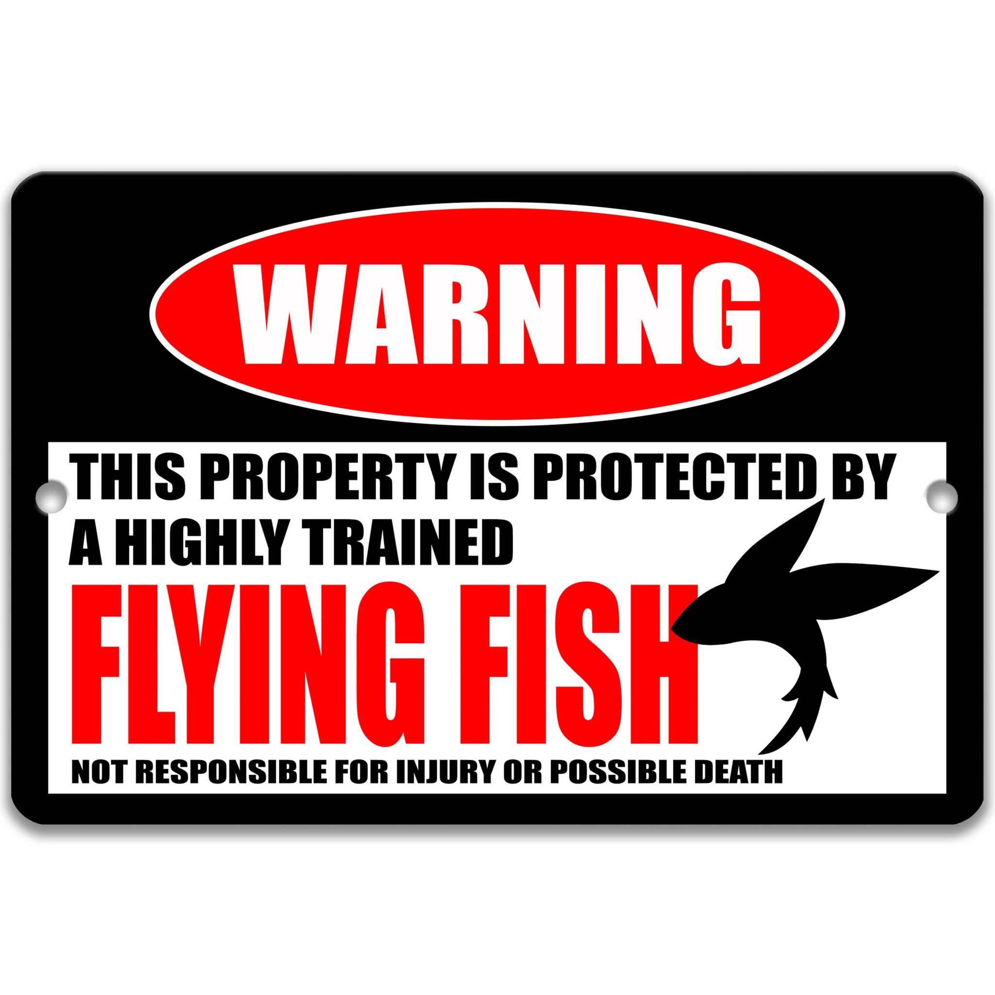 Flying Fish Warning Sign, Beware of Flying Fish Sign