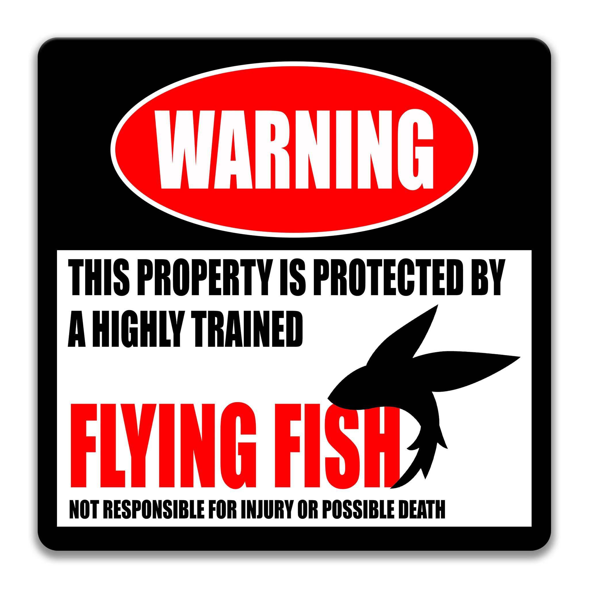 Flying Fish Warning Sign, Beware of Flying Fish Sign