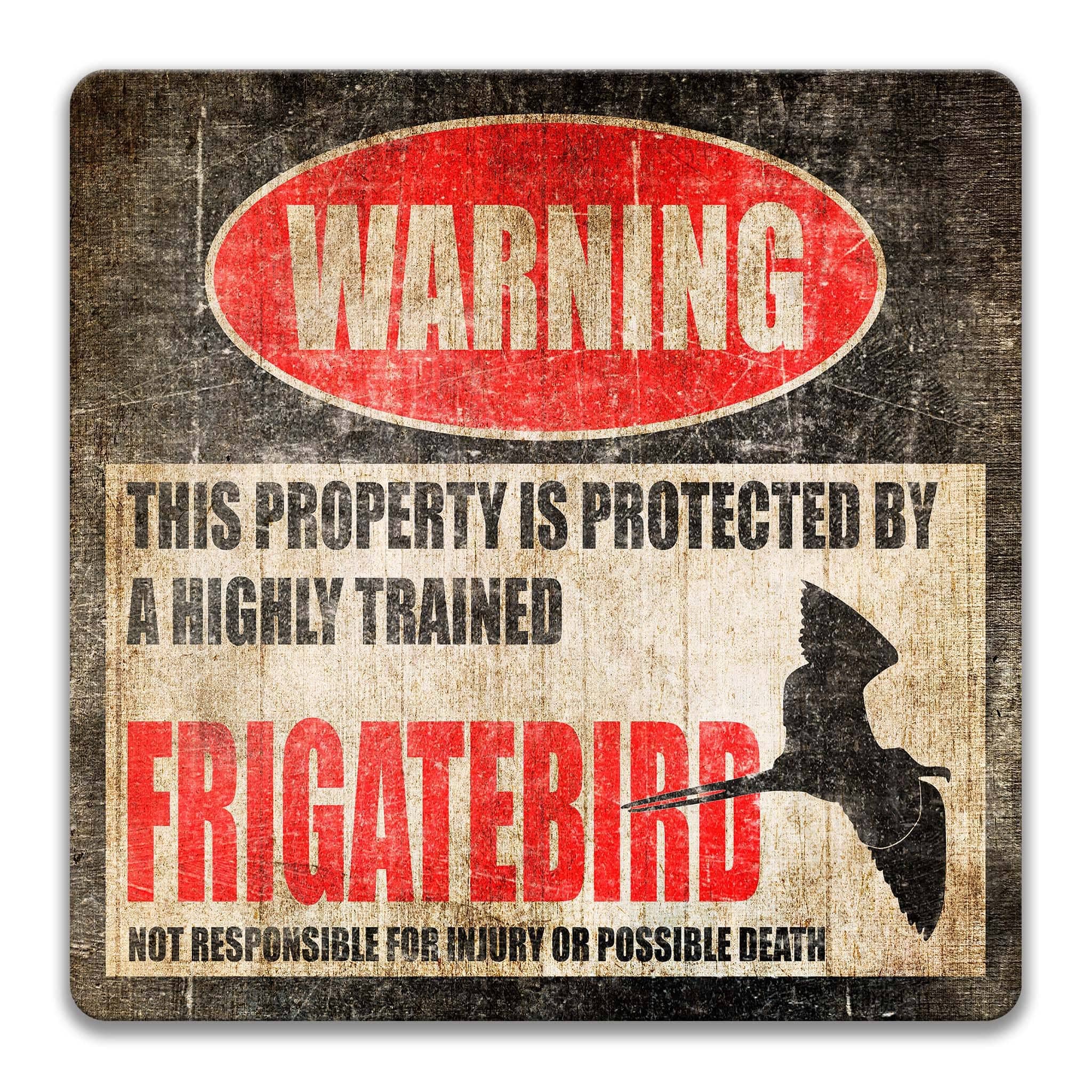 Frigatebird Warning Sign, Beware of Frigatebird Sign, Man - of - War Bird, Seabirds, Tropical Birds