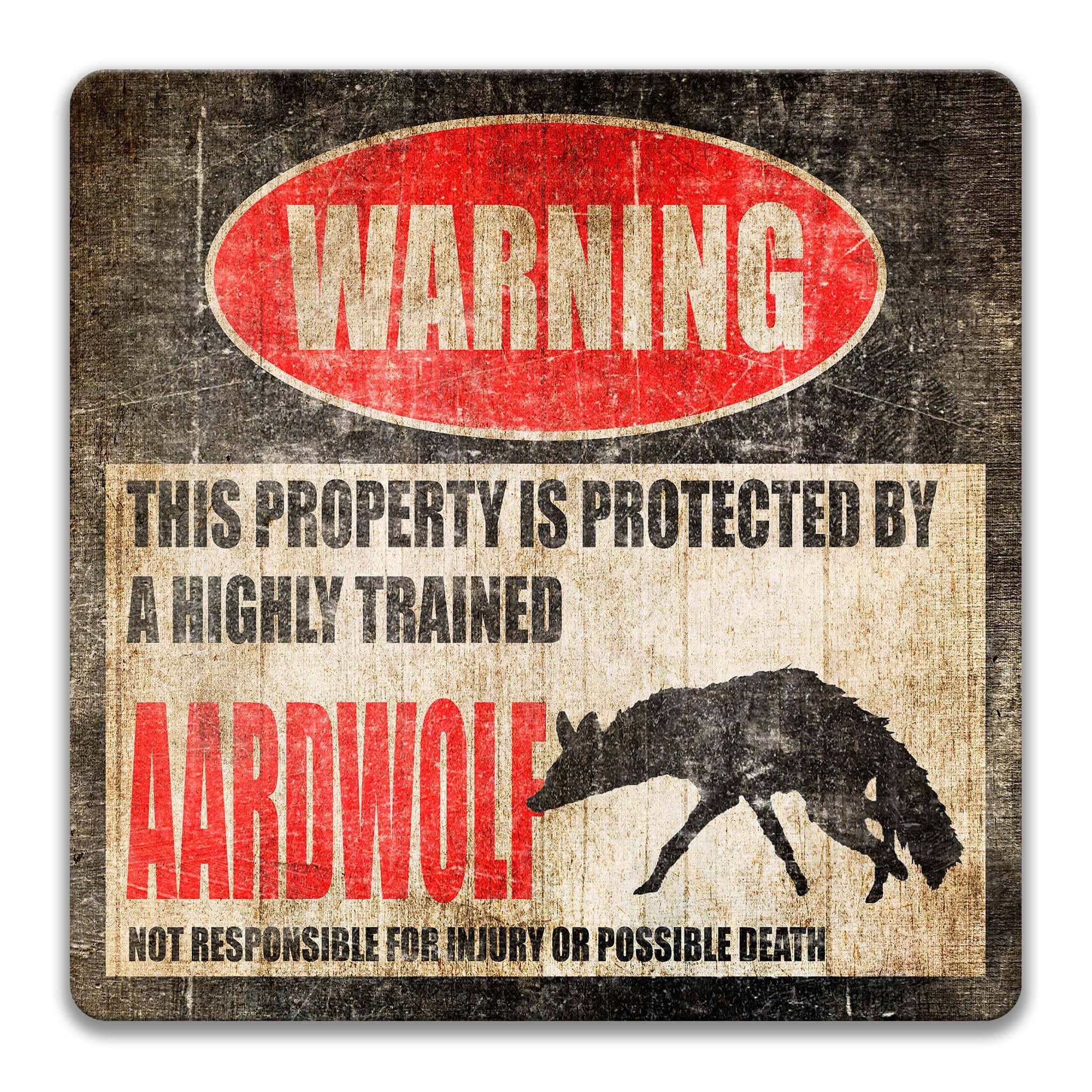 Funny Aardwolf Warning Sign - Choose from Many Available Sizes