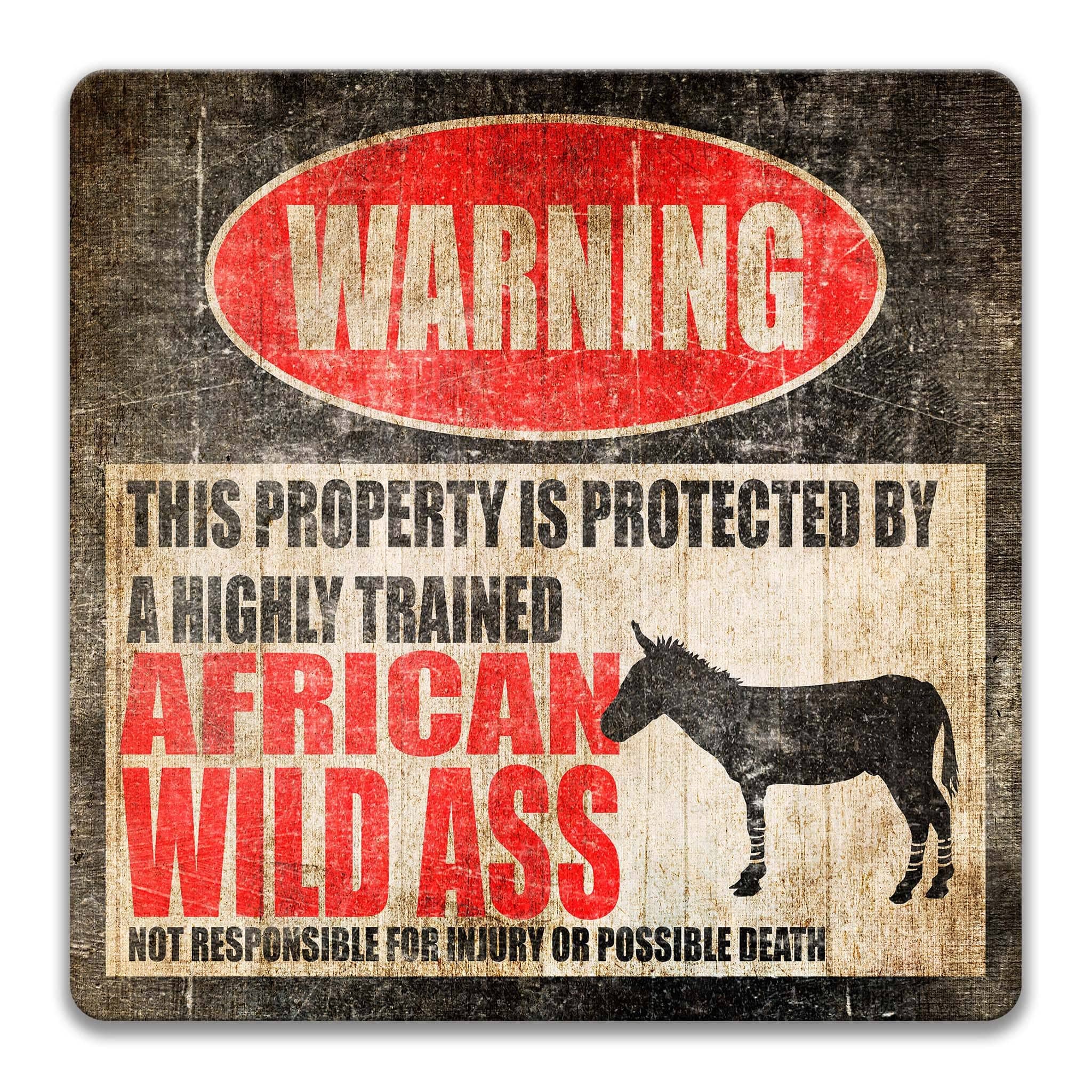 Funny African Wild Ass Warning Sign - Available in Multiple Sizes for Cabins and Home Decor