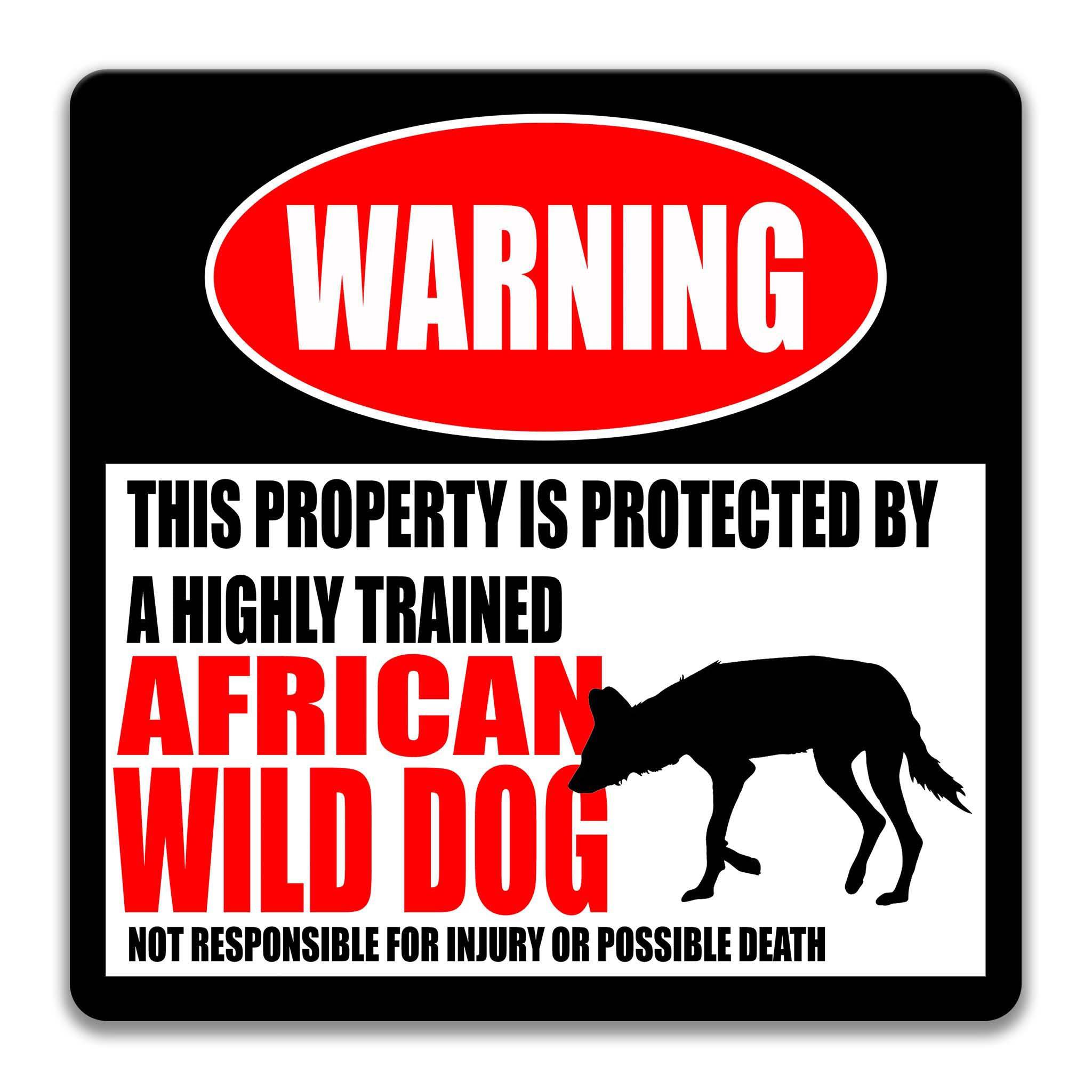 Funny African Wild Dog Warning Sign - Decor for Cabin - Available in Multiple Sizes and Styles