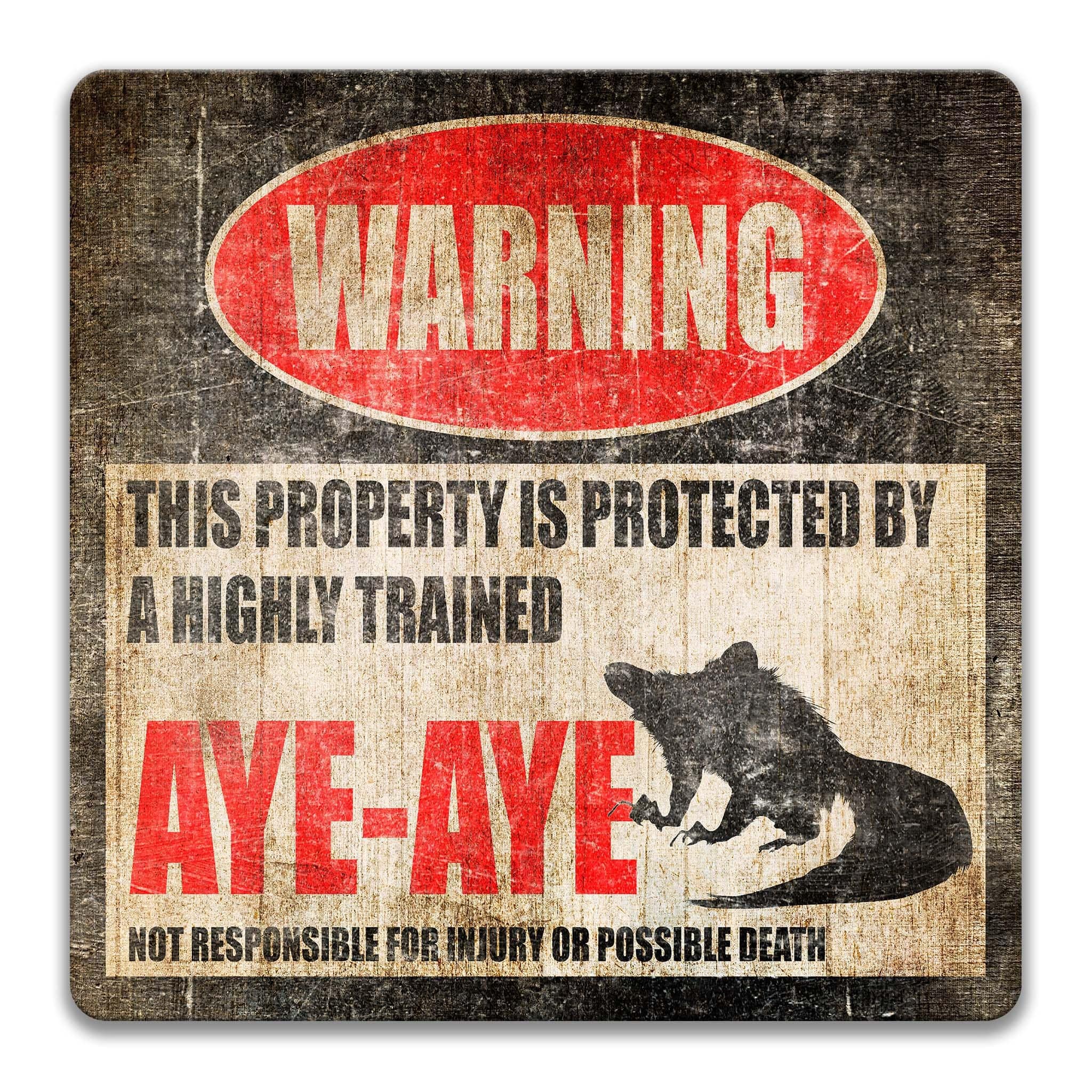 Funny Aye - Aye Warning Sign - Nocturnal Lemur Decor - No Trespassing Sign