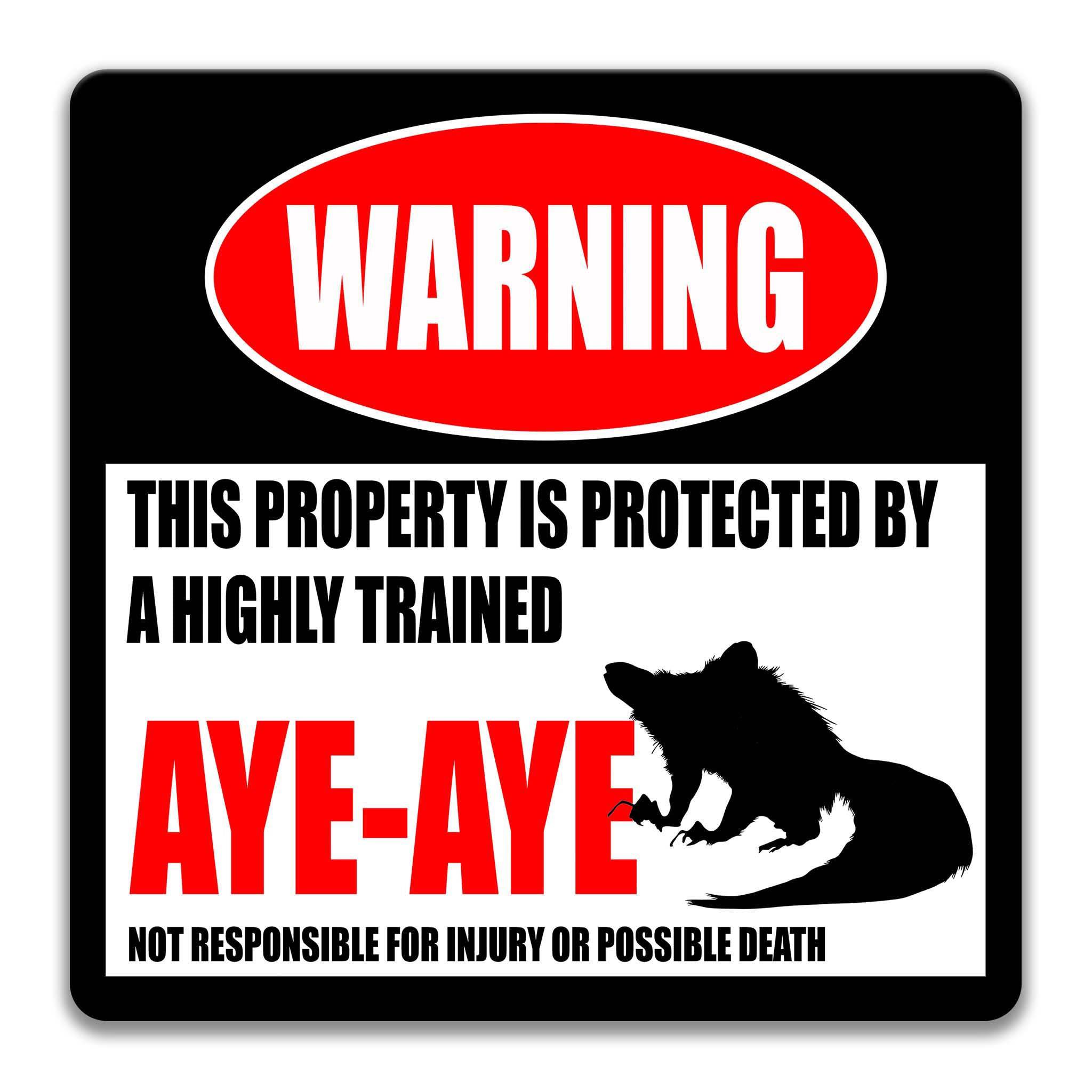 Funny Aye - Aye Warning Sign - Nocturnal Lemur Decor - No Trespassing Sign