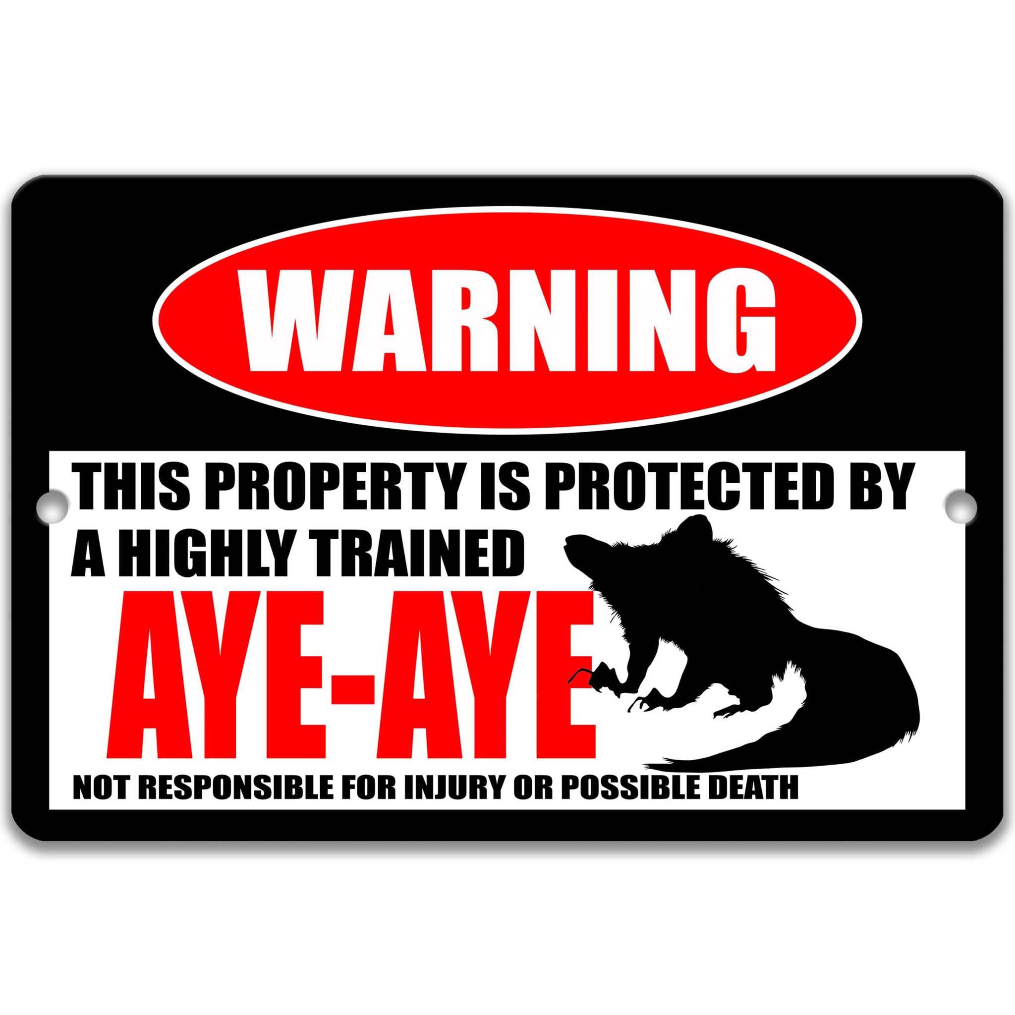 Funny Aye - Aye Warning Sign - Nocturnal Lemur Decor - No Trespassing Sign